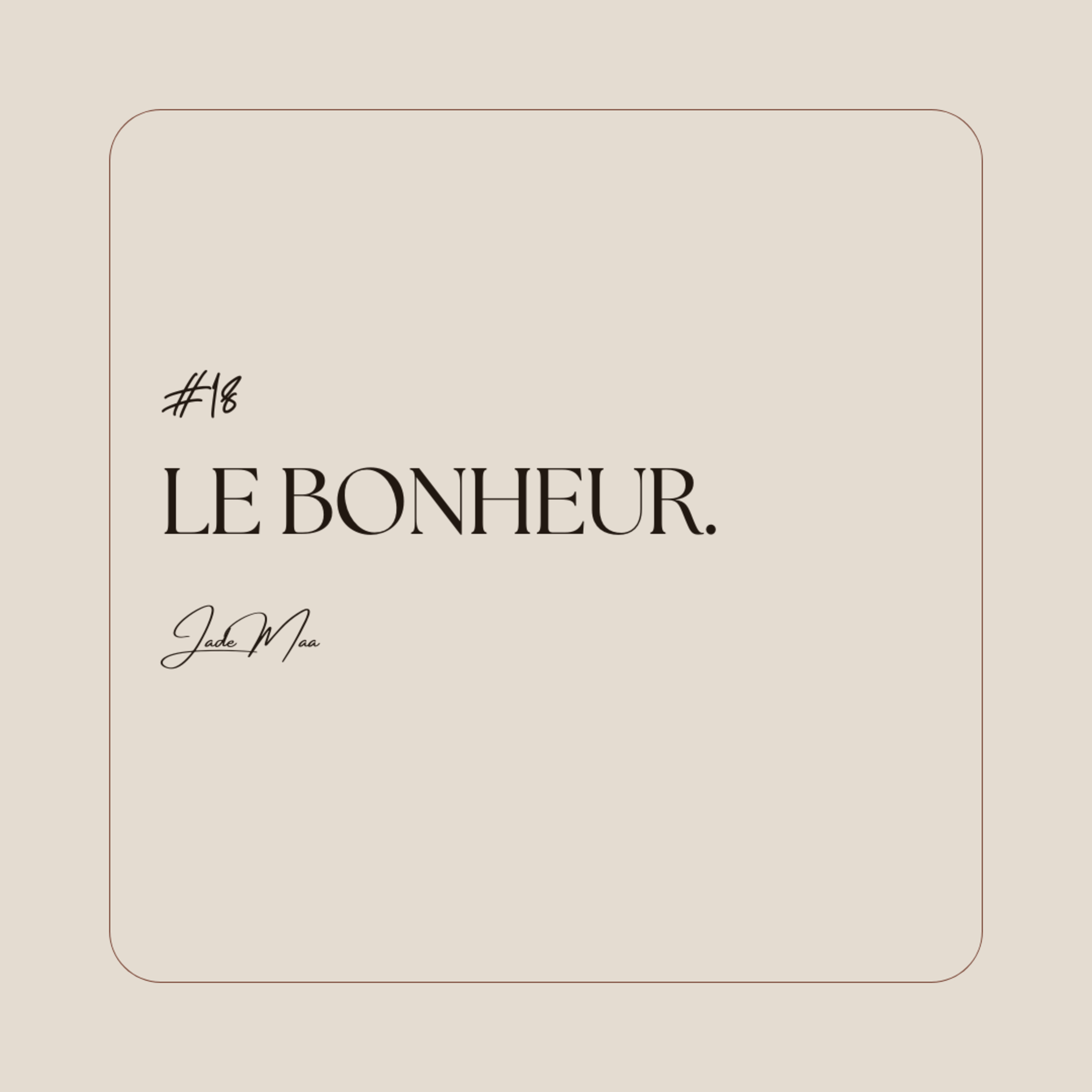 Le bonheur.