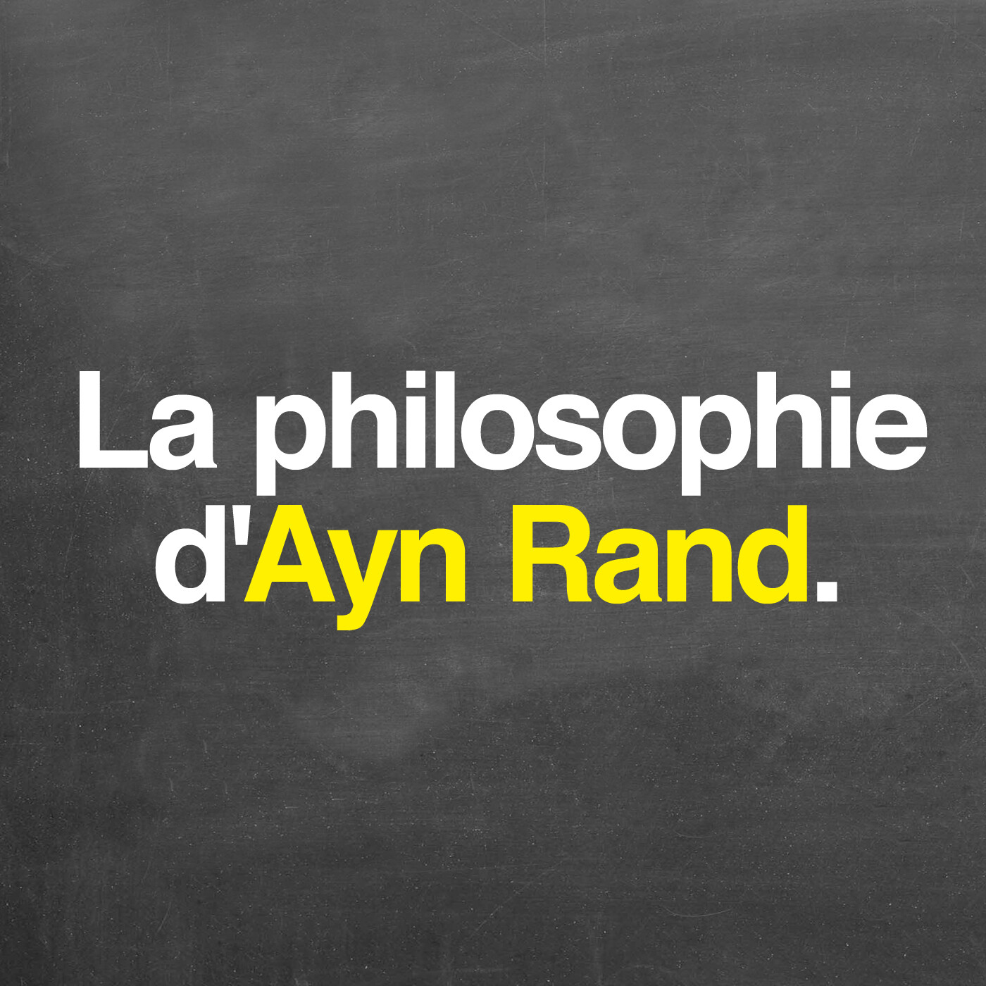 La philosophie d'Ayn Rand
