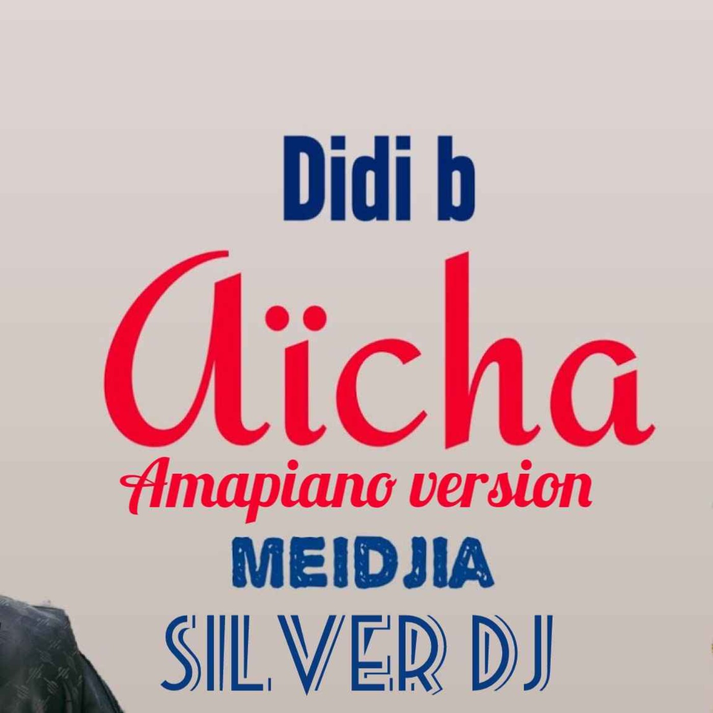 Didi B, Miedjia - Aïcha Amapiano Remix By SILVER DJ cover art