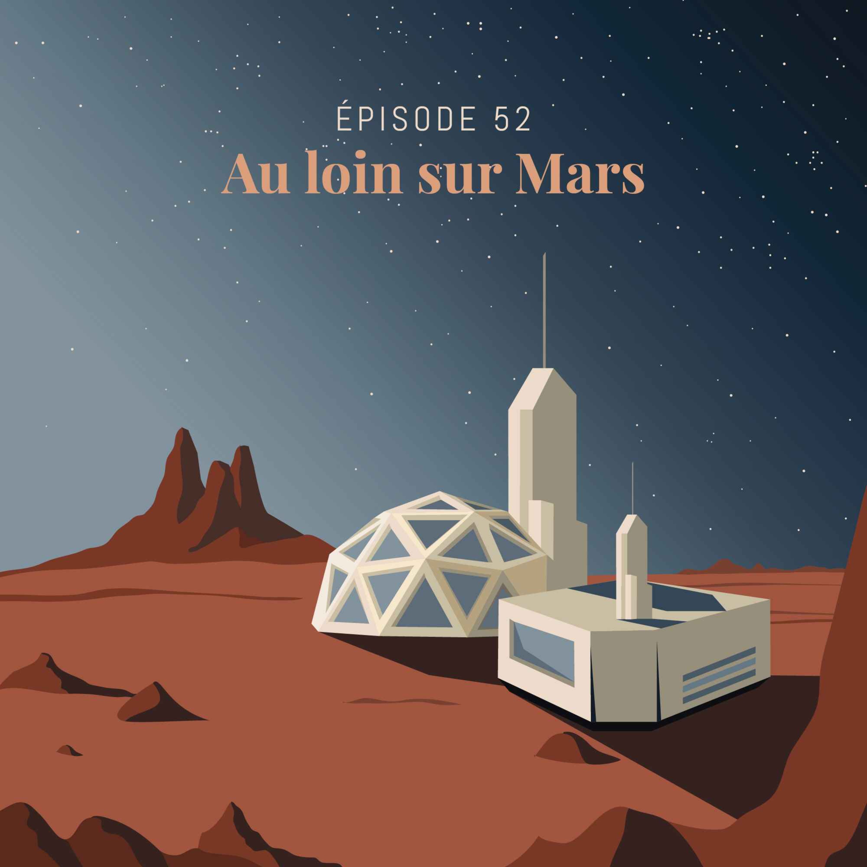Episode 52 : Au loin sur Mars cover art