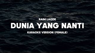 Dunia Yang Nanti - Raim Laode (Karaoke Female Version) cover art