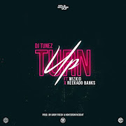 Turn Up (feat. Reekado Banks & Wizkid) cover art