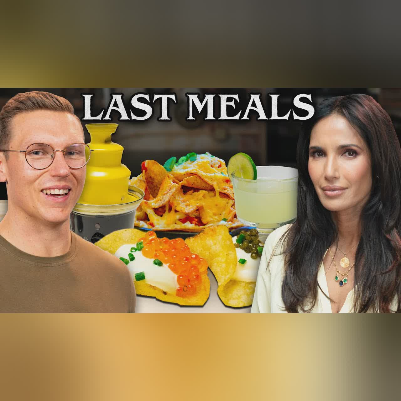 Padma Lakshmi Eats Her Last Meal