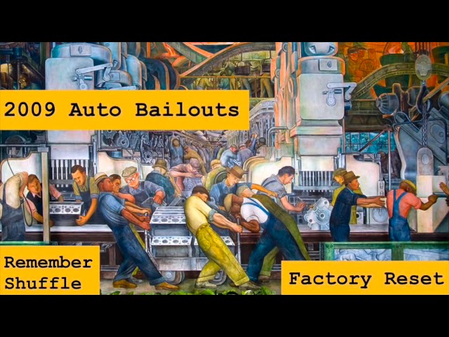 2009 Auto Bailouts: E122 Factory Reset | Great Recession Part 4 cover art