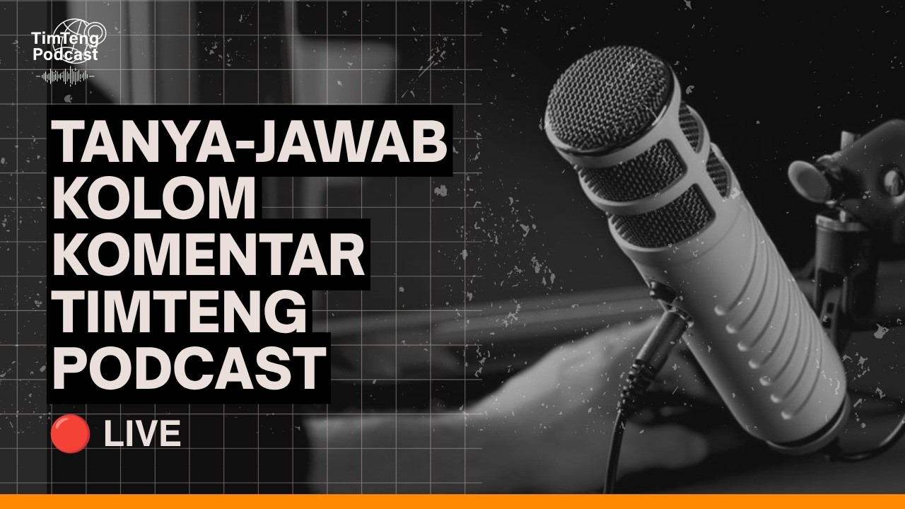 🔴(LIVE) TANYA-JAWAB KOLOM KOMENTAR TIMTENG PODCAST cover art