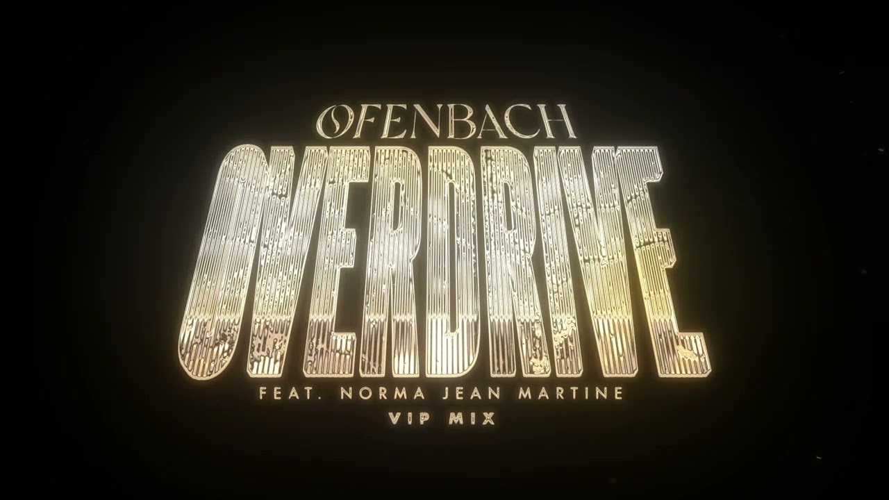 Ofenbach feat. Norma Jean Martine - Overdrive (VIP Mix) [Official Audio] cover art