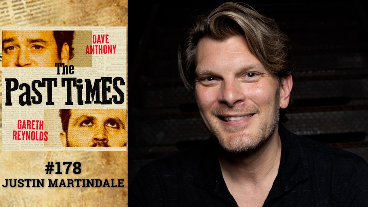 Justin Martindale I The Past Times Ep. 178