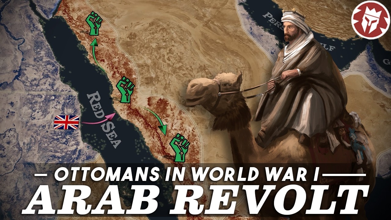 The Arab Revolt - How the Ottomans Lost the Middle East cover art
