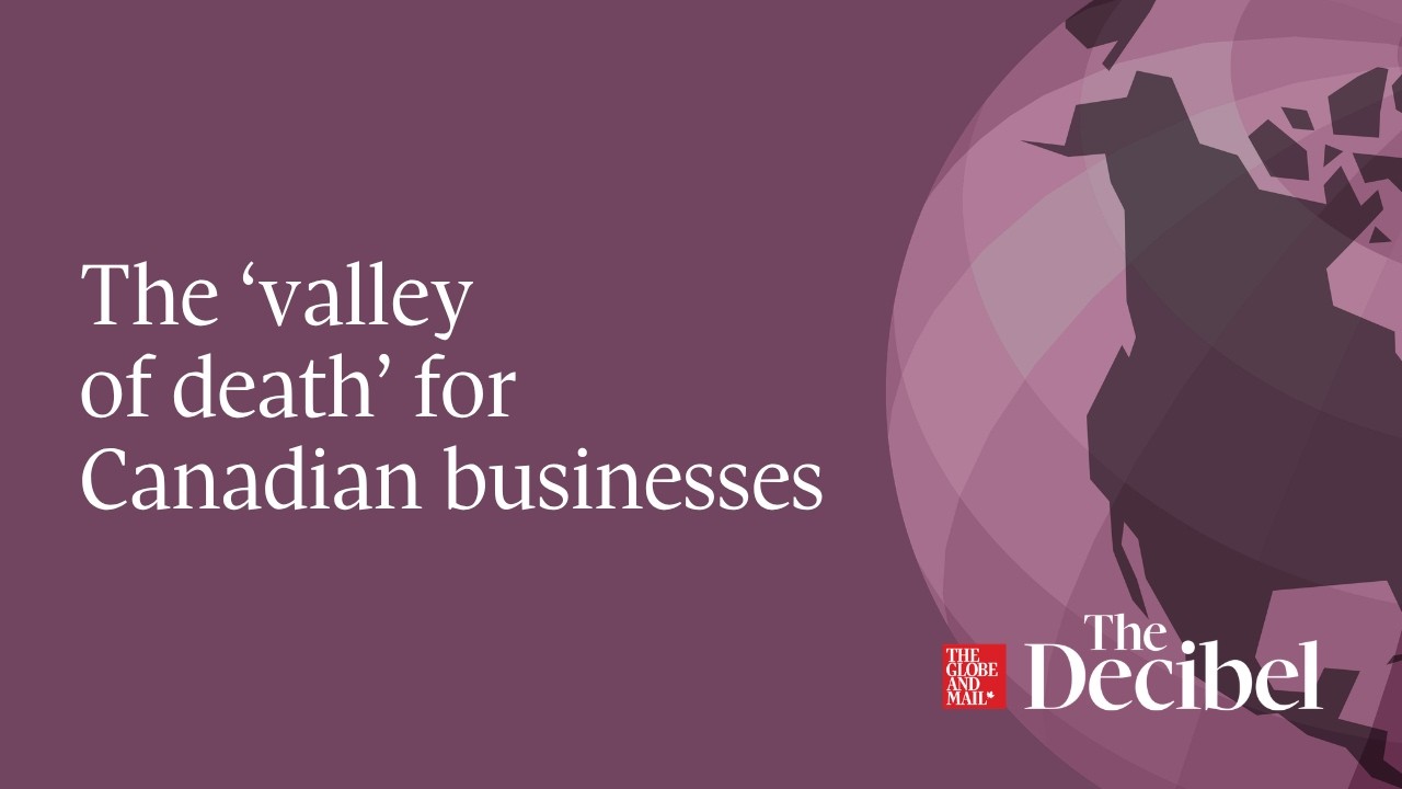 The ‘valley of death’ for Canadian businesses cover art