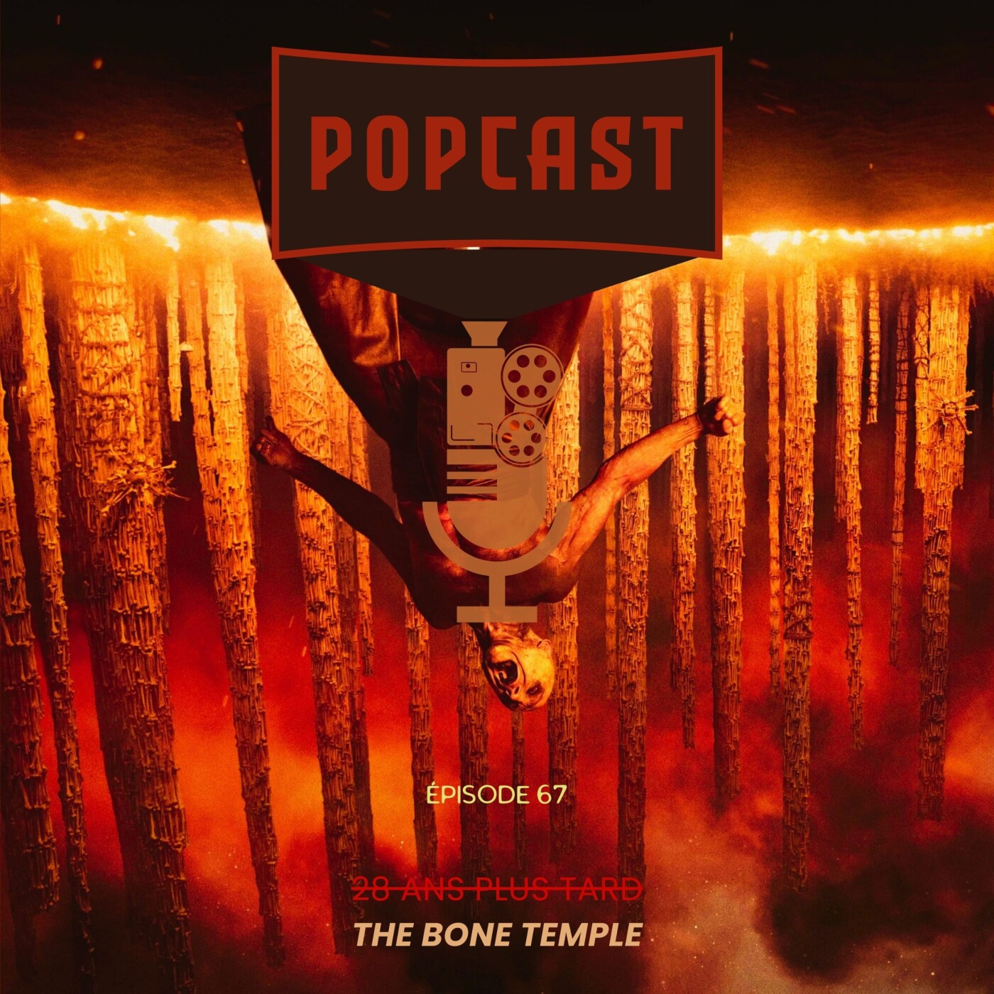 EP 67 : 28 ans plus tard - The Bone Temple cover art