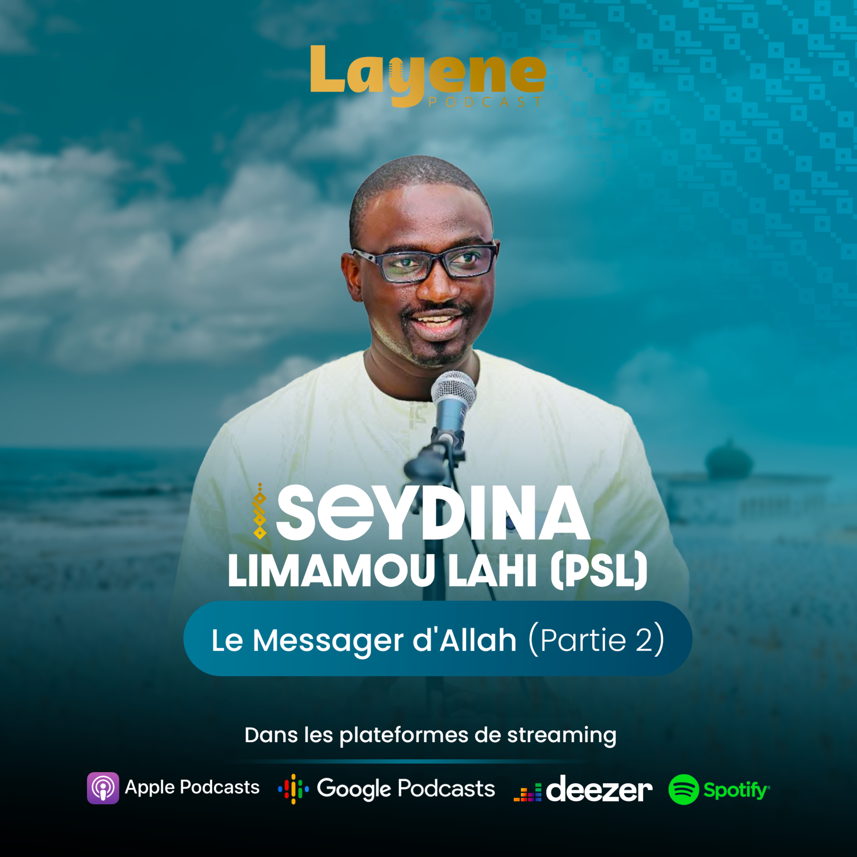 Seydina Limamou Lahiﷺ, le Messager d’Allah (Partie 2) cover art