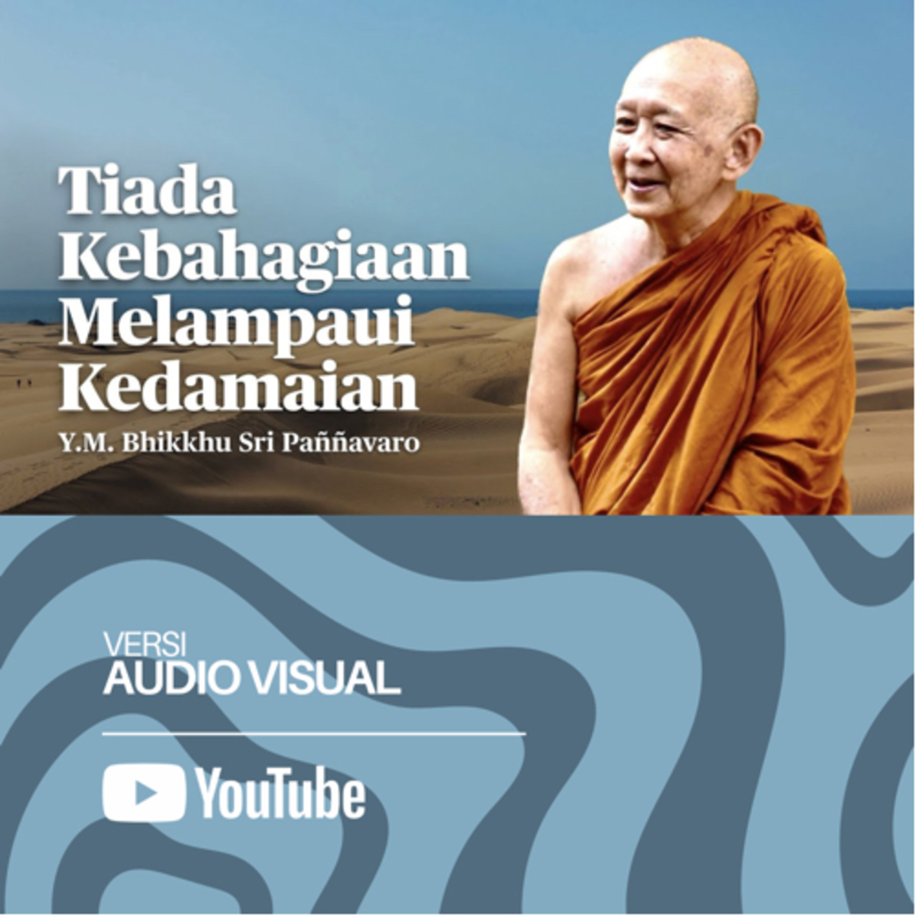 TIADA KEBAHAGIAAN MELAMPAUI KEDAMAIAN | BHANTE SRI PANNAVARO cover art