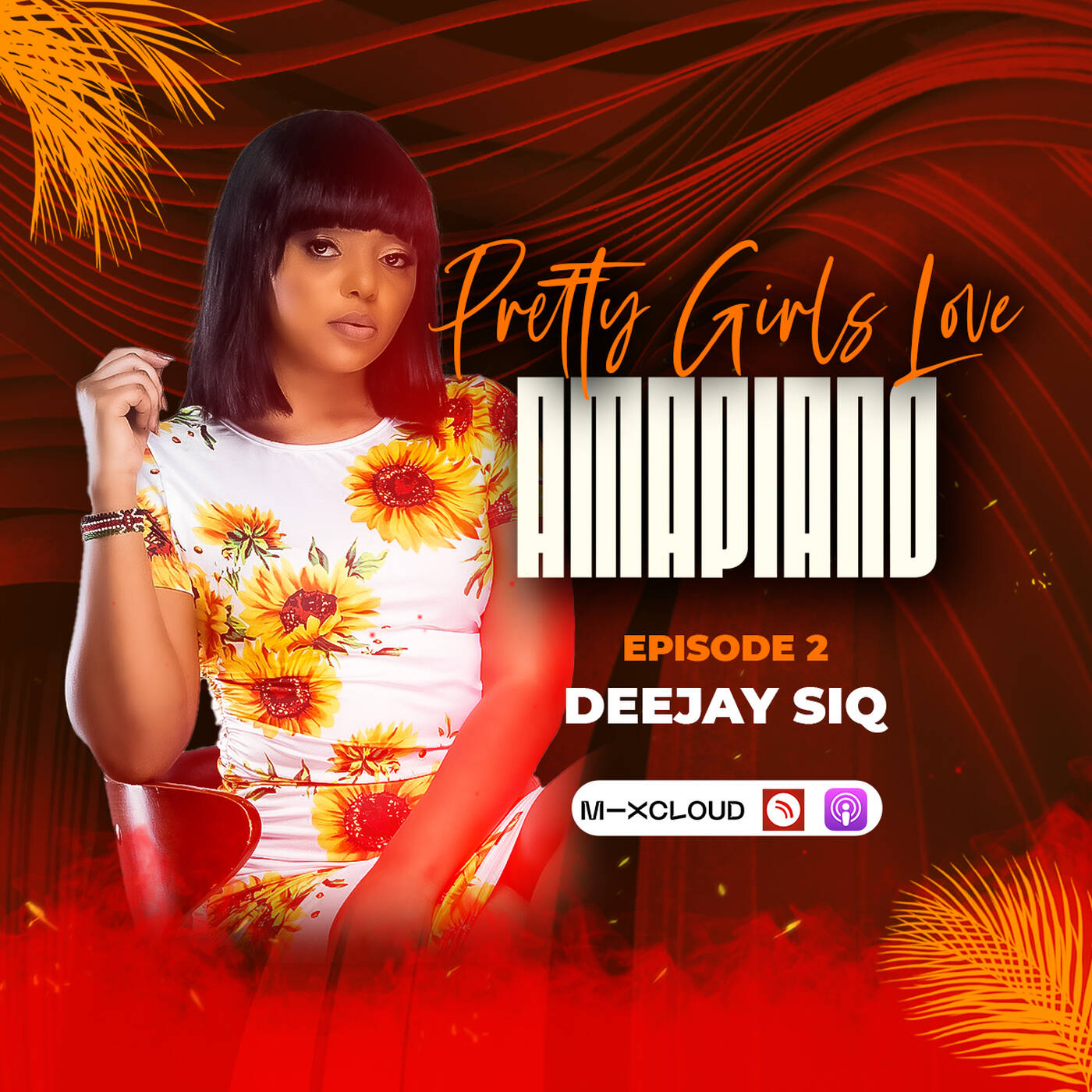 DEEJAY SIQ - PRETTY GIRLS LOVE AMAPIANO. #EP2 JULY AMAPIANO LATEST MIX cover art
