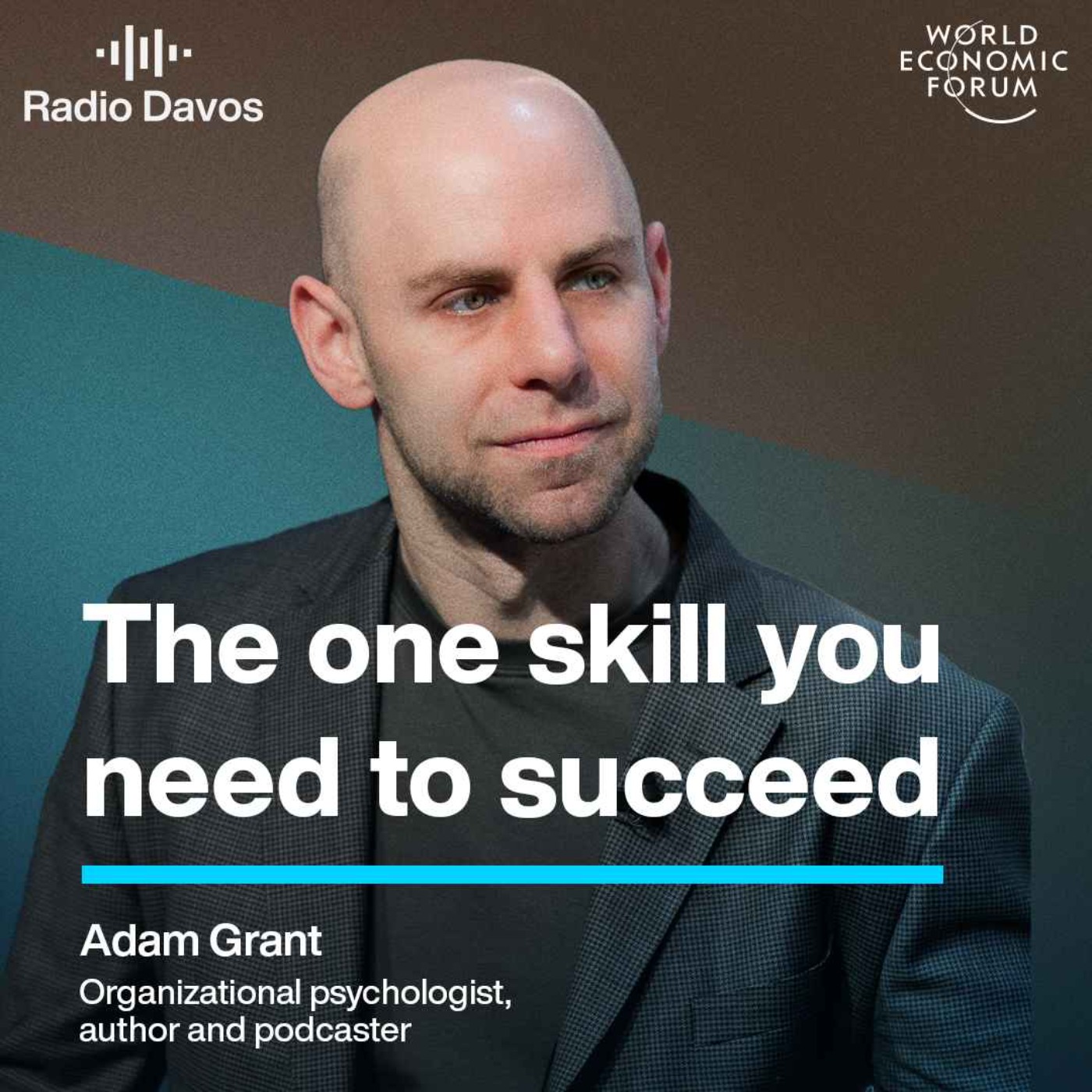 The one skill you need to succeed in your career in a turbulent world - by Adam Grant | from Radio Davos cover art