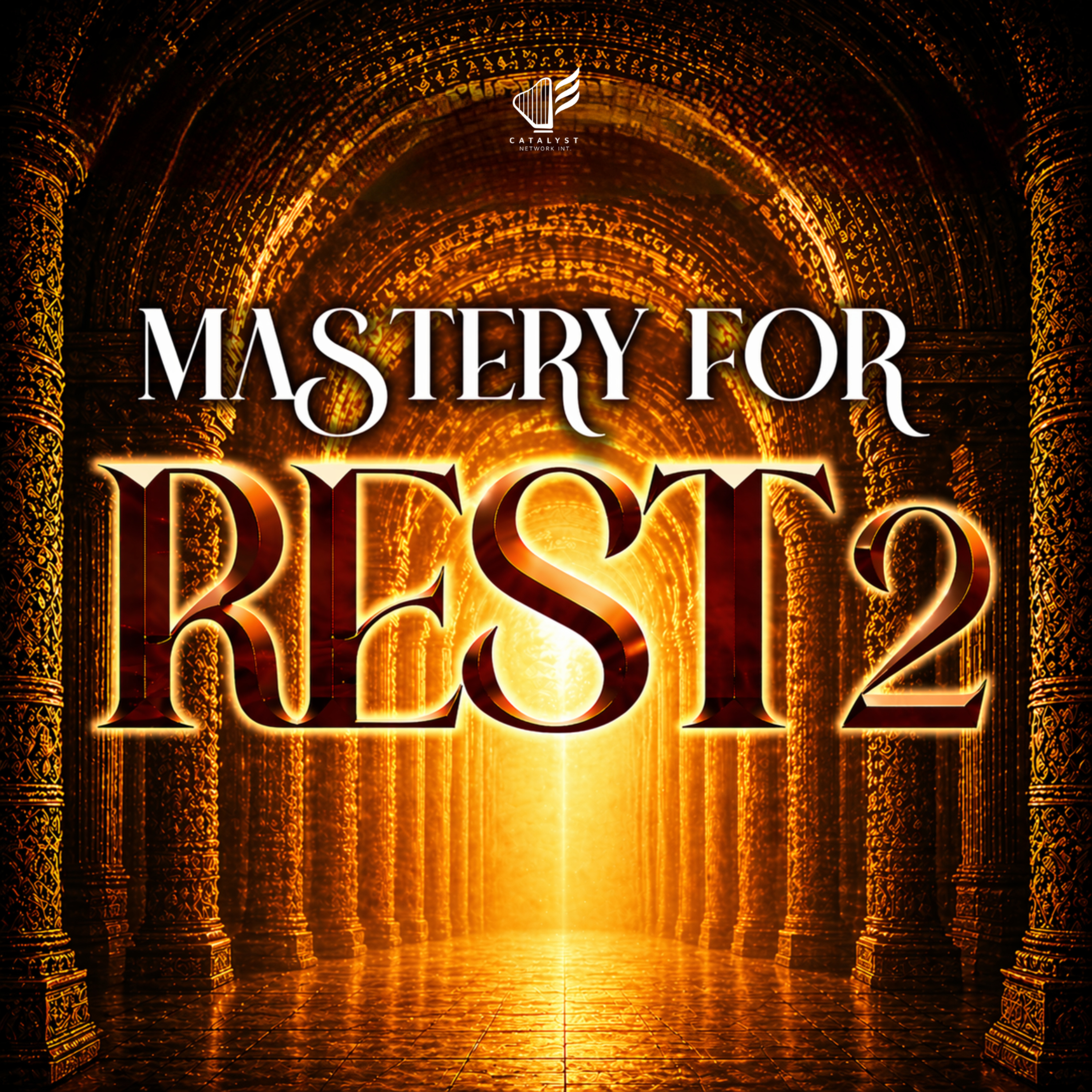 Mastery for Rest (Part 2)