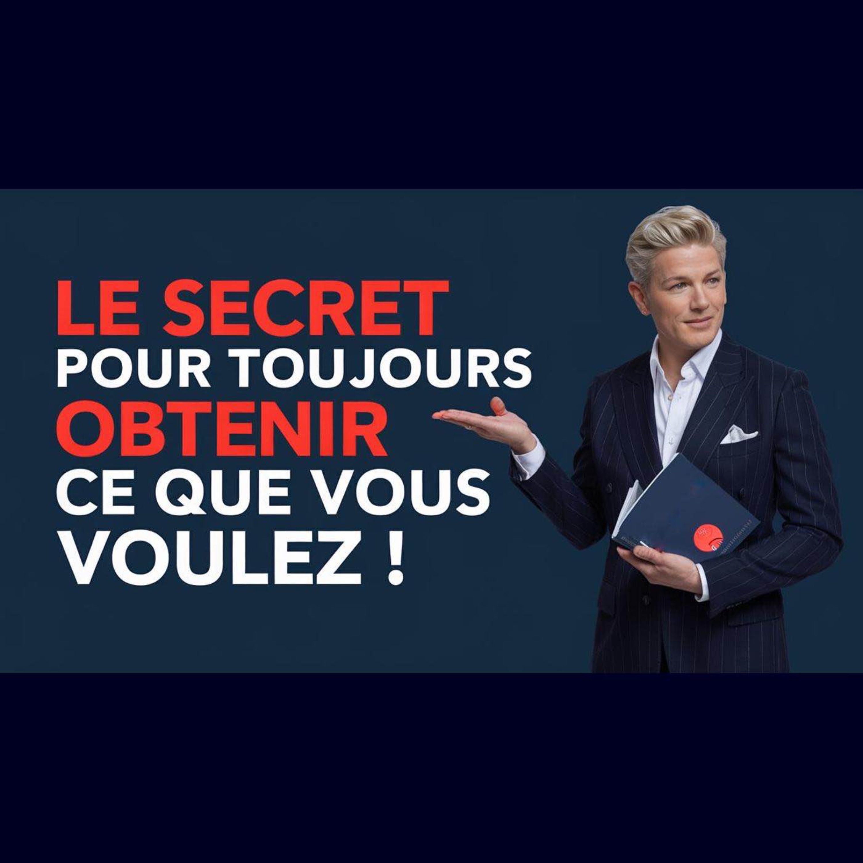 DÉCROCHER TOUS VOS DÉSIRS: SECRET DE CHRIS VOSS, EX-FBI cover art