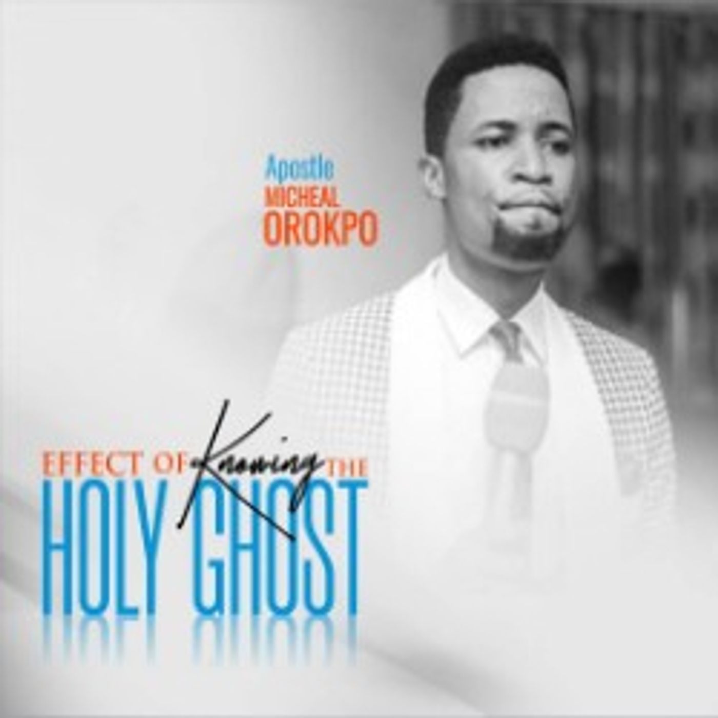 Effect of Knowing the Holyghost