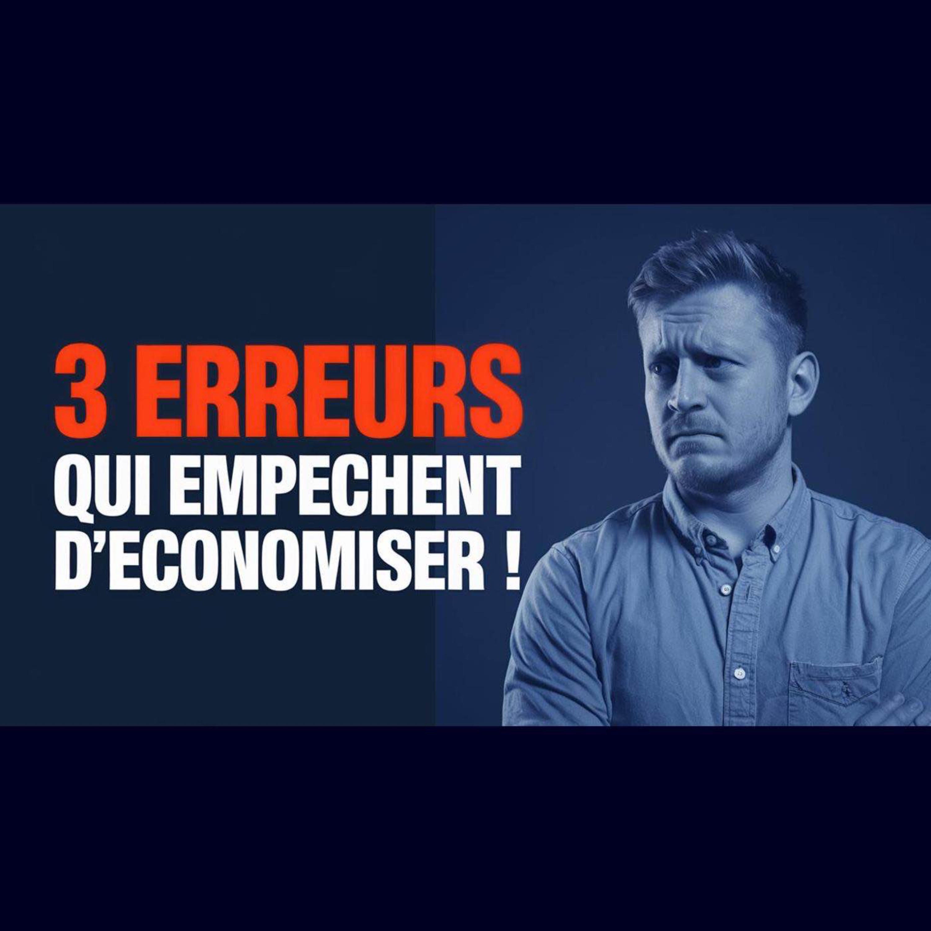 3 ERREURS FATALES qui STOPPENT VOS ÉCONOMIES! cover art