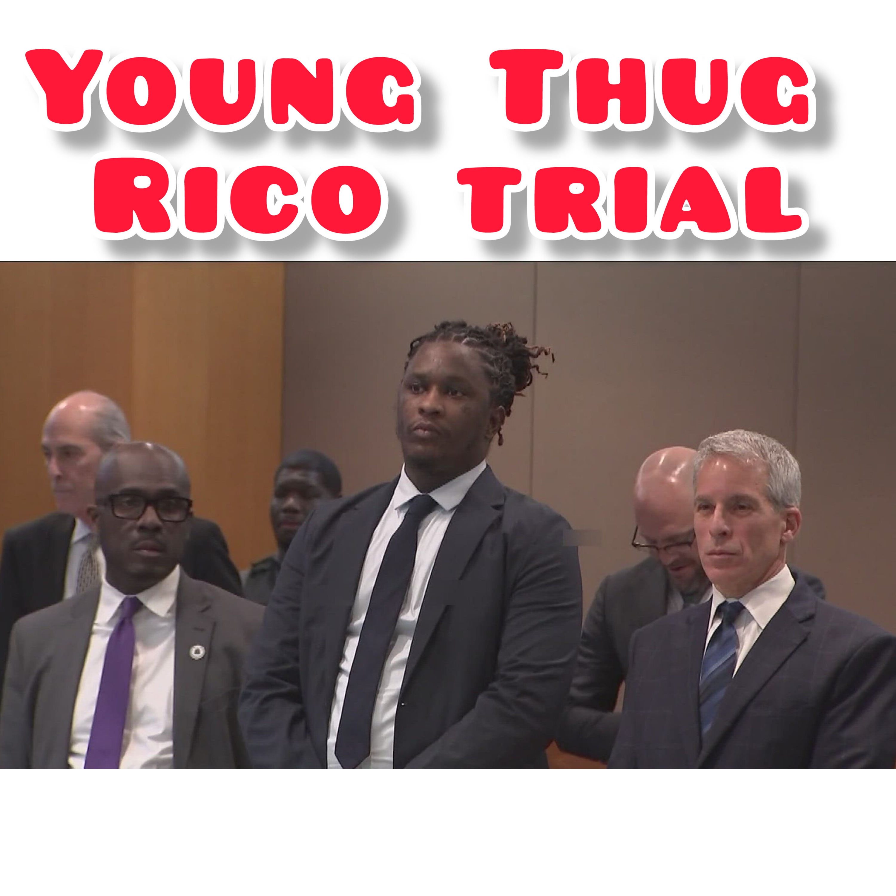 EP 35: Young Thug Trial Preview | RICO Charges - Faces up to 20yrs in Prison if Convicted (Part 2) cover art