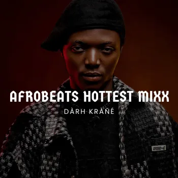 DJ Darh Krane Afrobeats Hottest Mixx ft. Chella, Young John, Ajebo Hustlers, Ayra Starr, Wande Coal, Davido, Fireboy, Kooleanz, Kizz Daniel, Odumodublvck, Olamide, Burna Boy, Chike, Boy Spyce, Darkoo, Qing Madi, BNXN fka Buju, Ruger, Sarz cover art