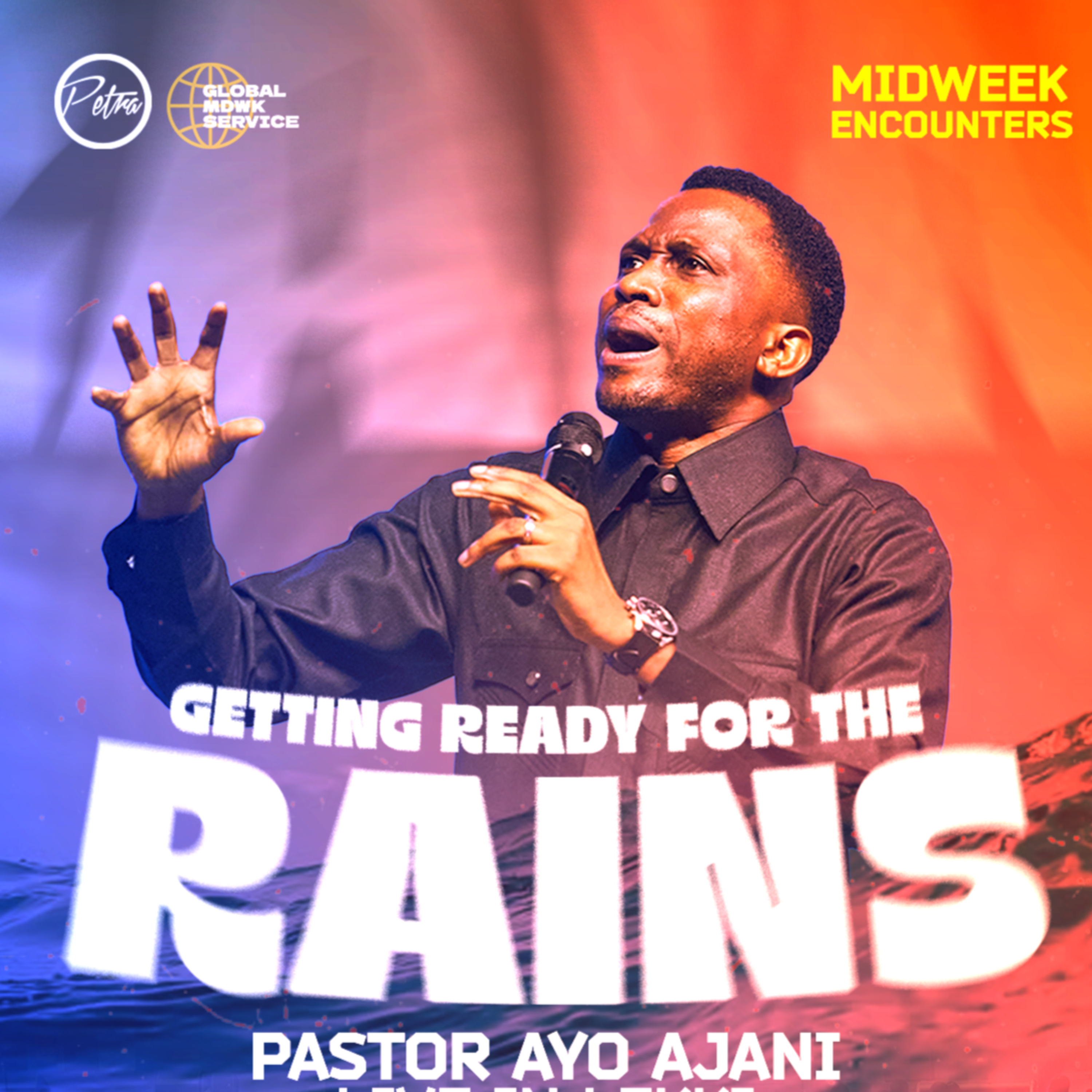 Getting Ready For The Rains - Pastor Ayo Ajani