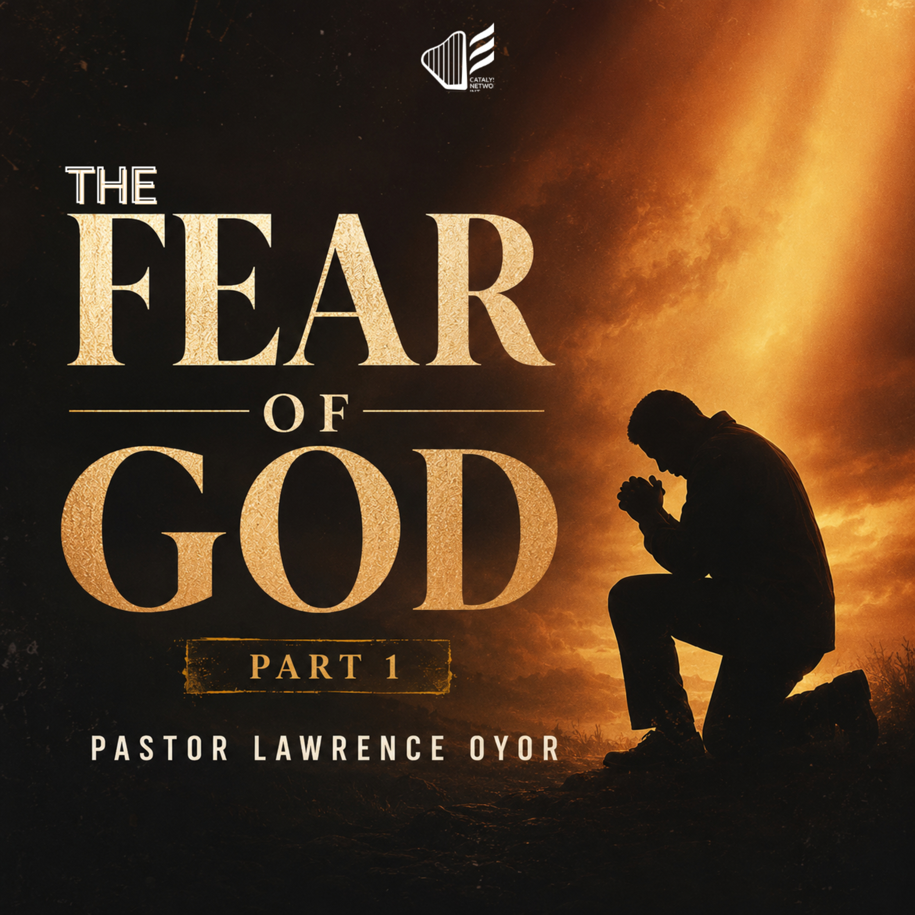 The Fear of God (Part 1)