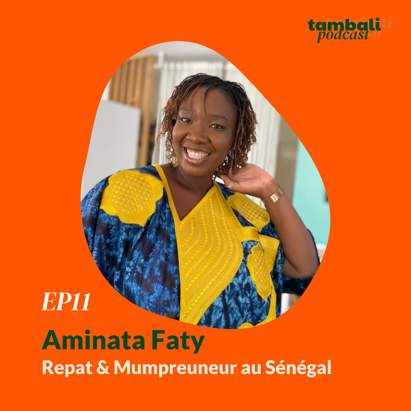 EP11 - Aminata, Repat & Mumpreneur au Sénégal cover art