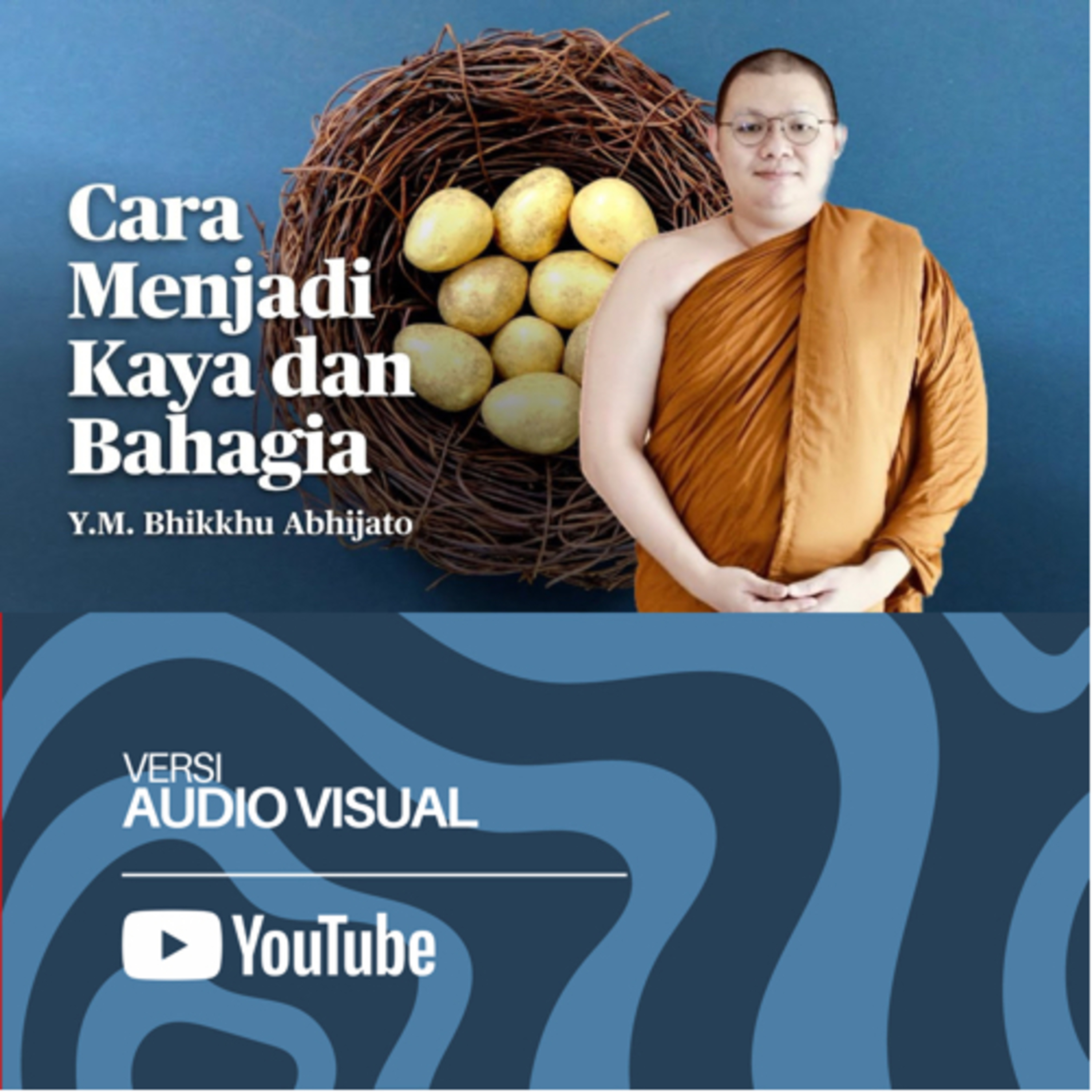 CARA MENJADI KAYA DAN BAHAGIA | BHANTE ABHIJATO cover art