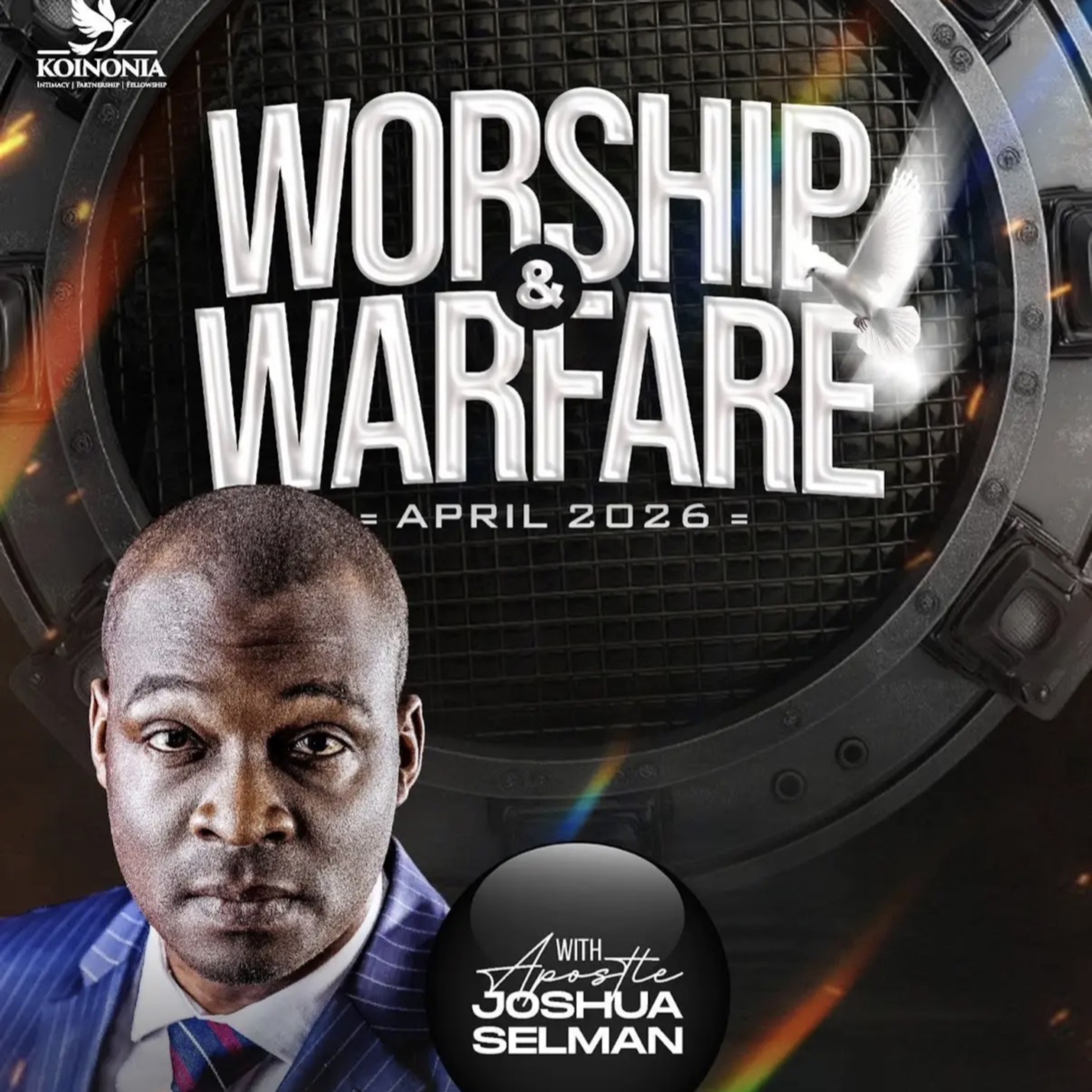 APRIL 2026 WORSHIP & WARFARE SERVICE APOSTLE JOSHUA SELMAN KOINONIA