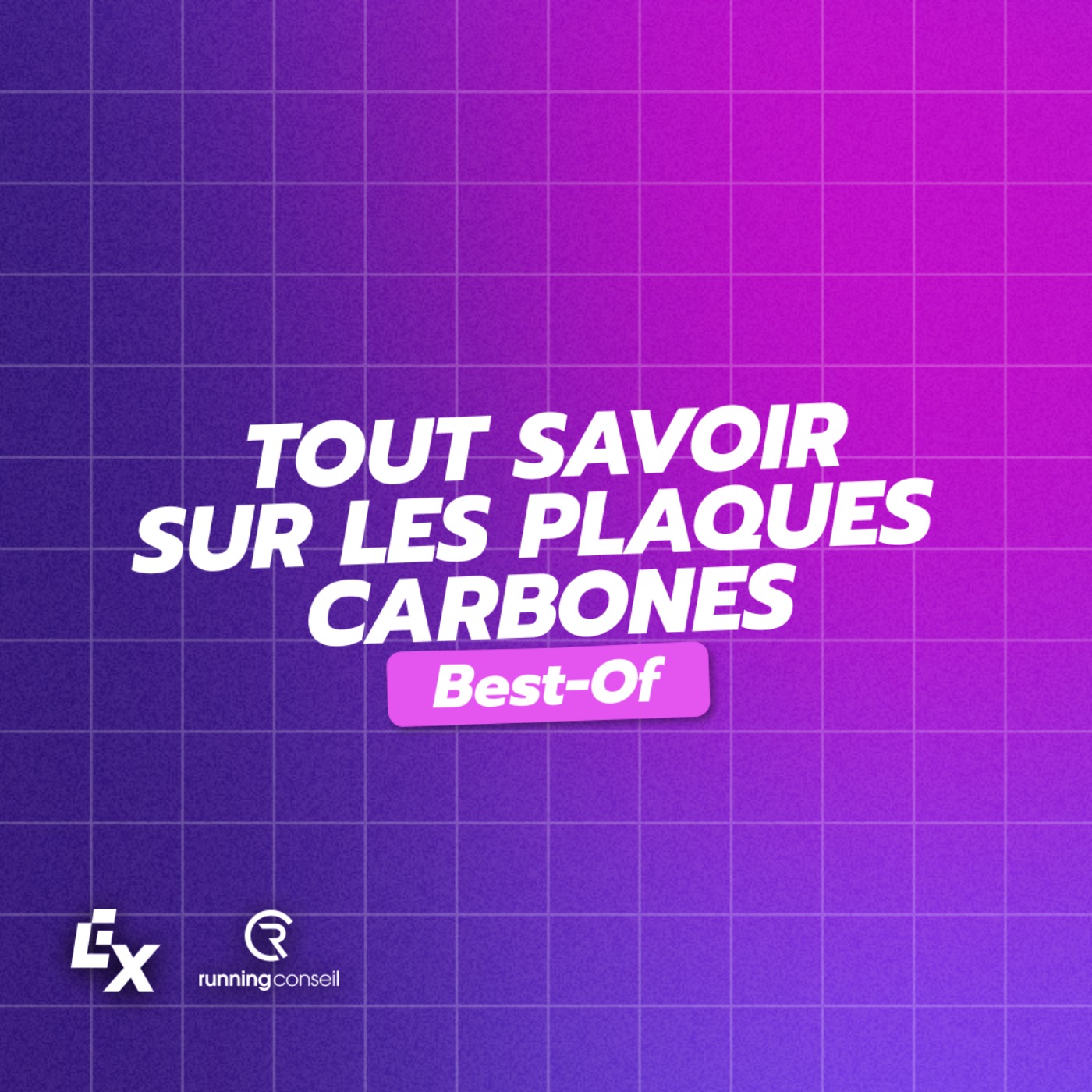 Best-Of : Tout savoir sur les plaques carbones - RUNNING CONSEIL cover art
