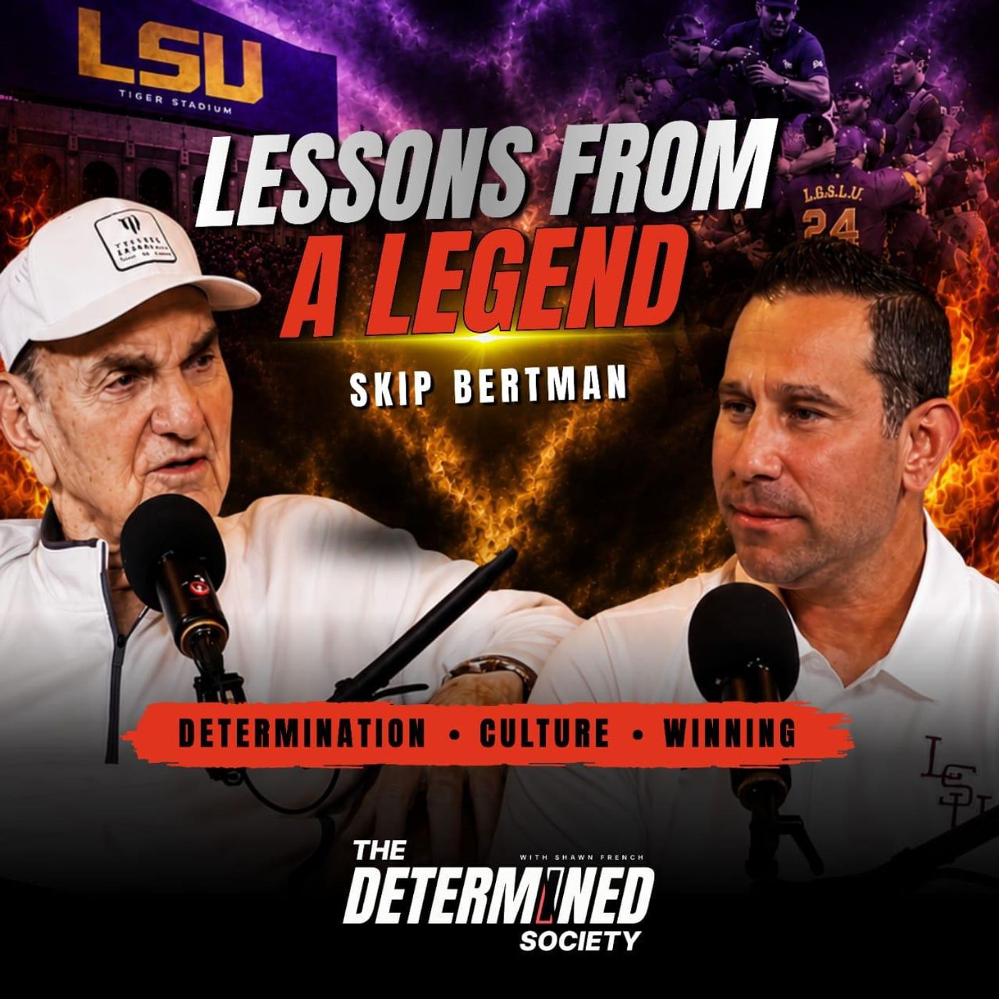 How Skip Bertman Built a Dynasty for LSU: Winning, Leadership, and Building Champions