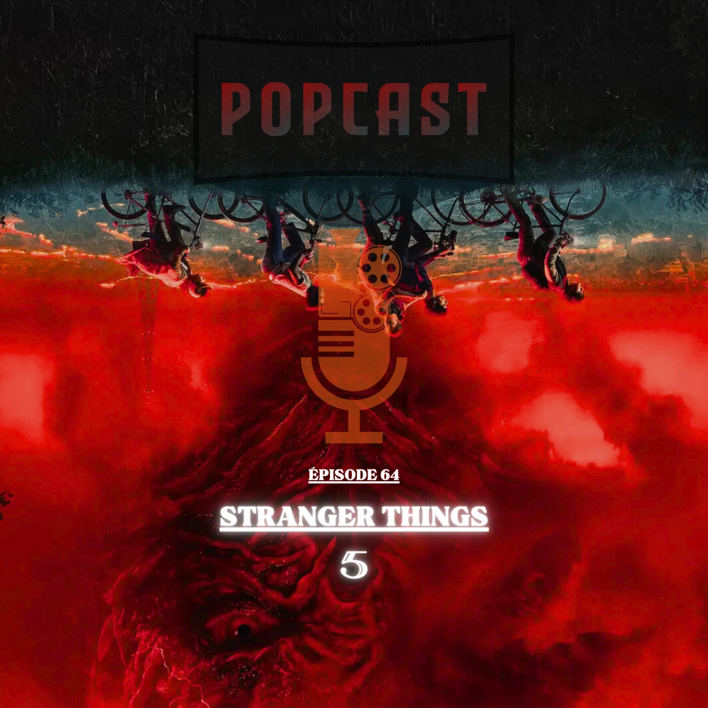 EP 64 : Stranger Things 5