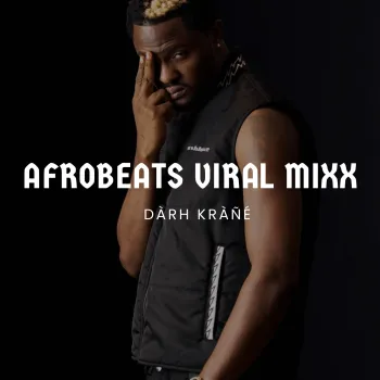 DJ Darh Krane Afrobeats Viral Mixx cover art