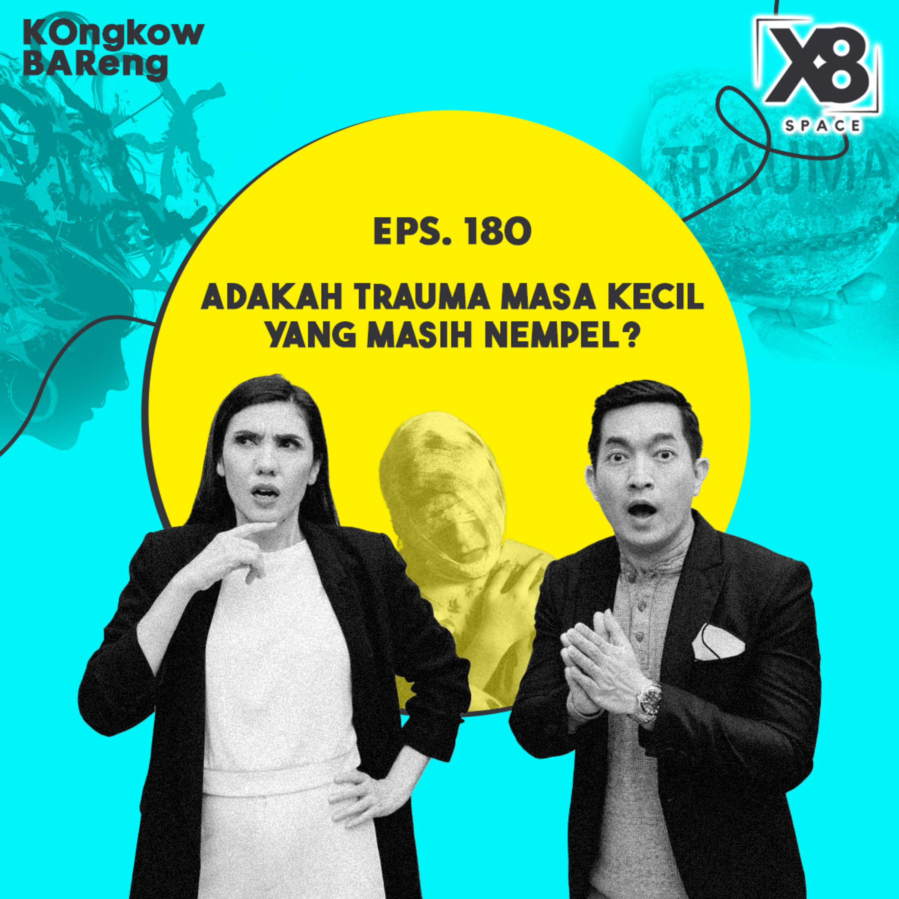 EPS. 180 ADAKAH TRAUMA MASA KECIL YANG MASIH NEMPEL?