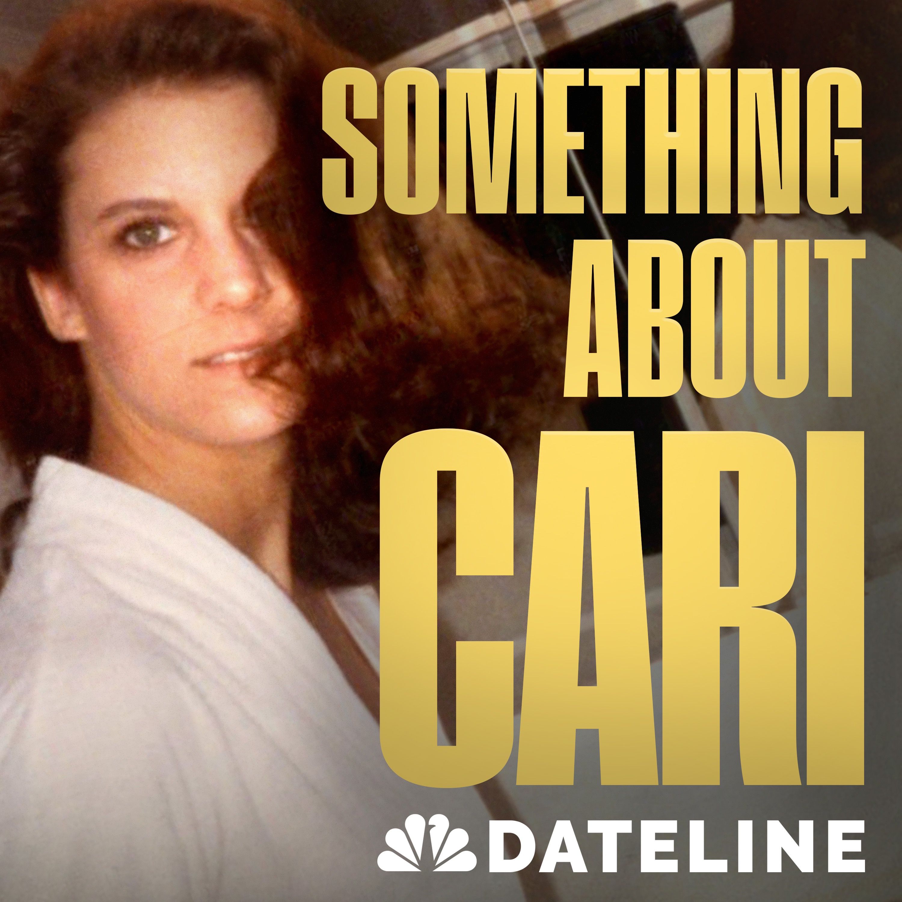 Dateline Presents: Something About Cari cover art