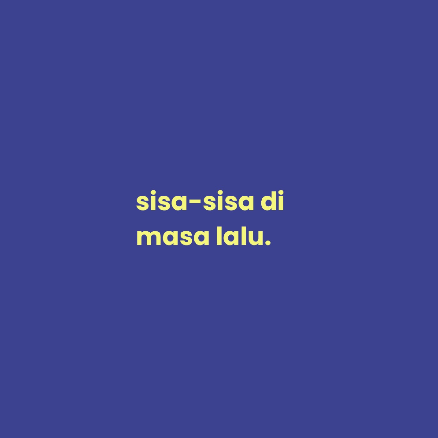 sisa-sisa masa lalu