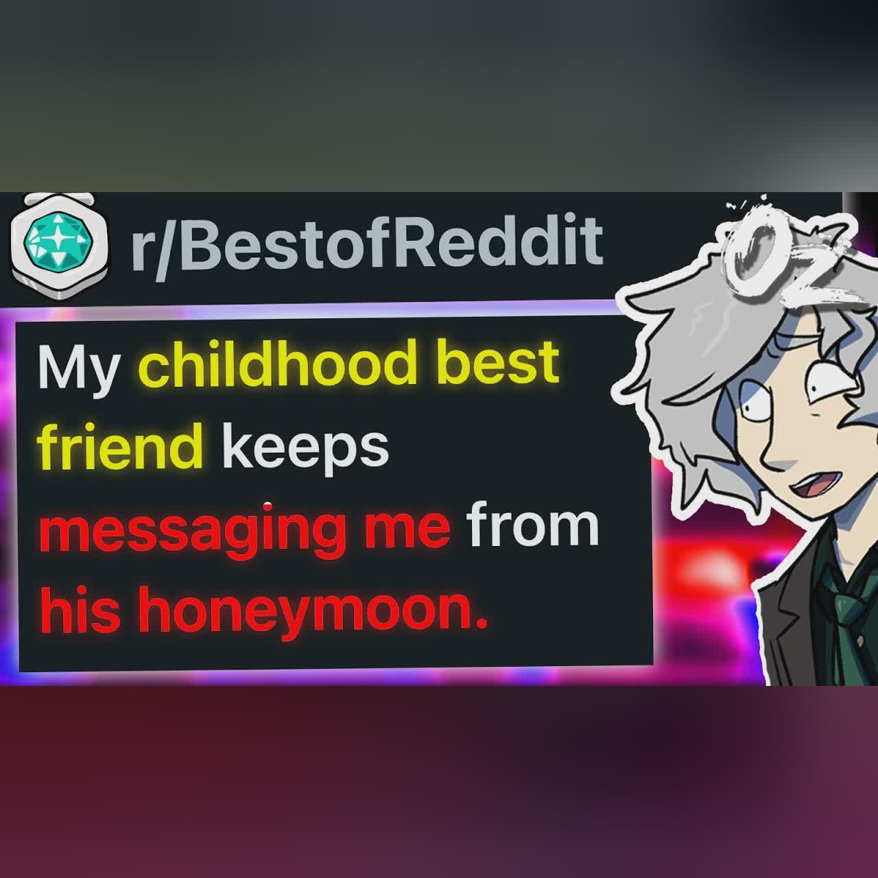 r/BestOf My Childhood Best Friend Just Confessed His Love While On His Honeymoon. cover art