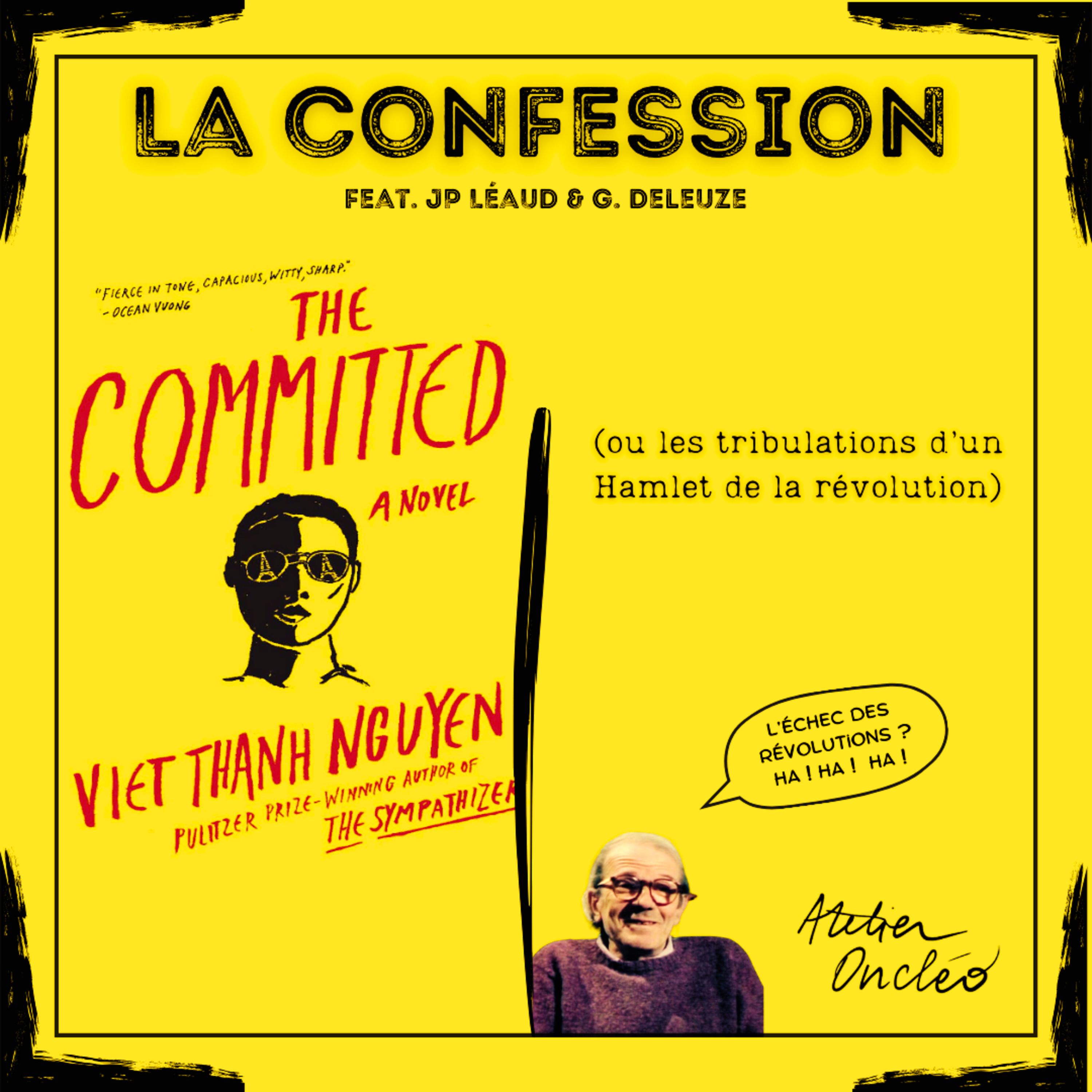 « La confession » • Viet Thanh Nguyen feat Léaud & Deleuze cover art