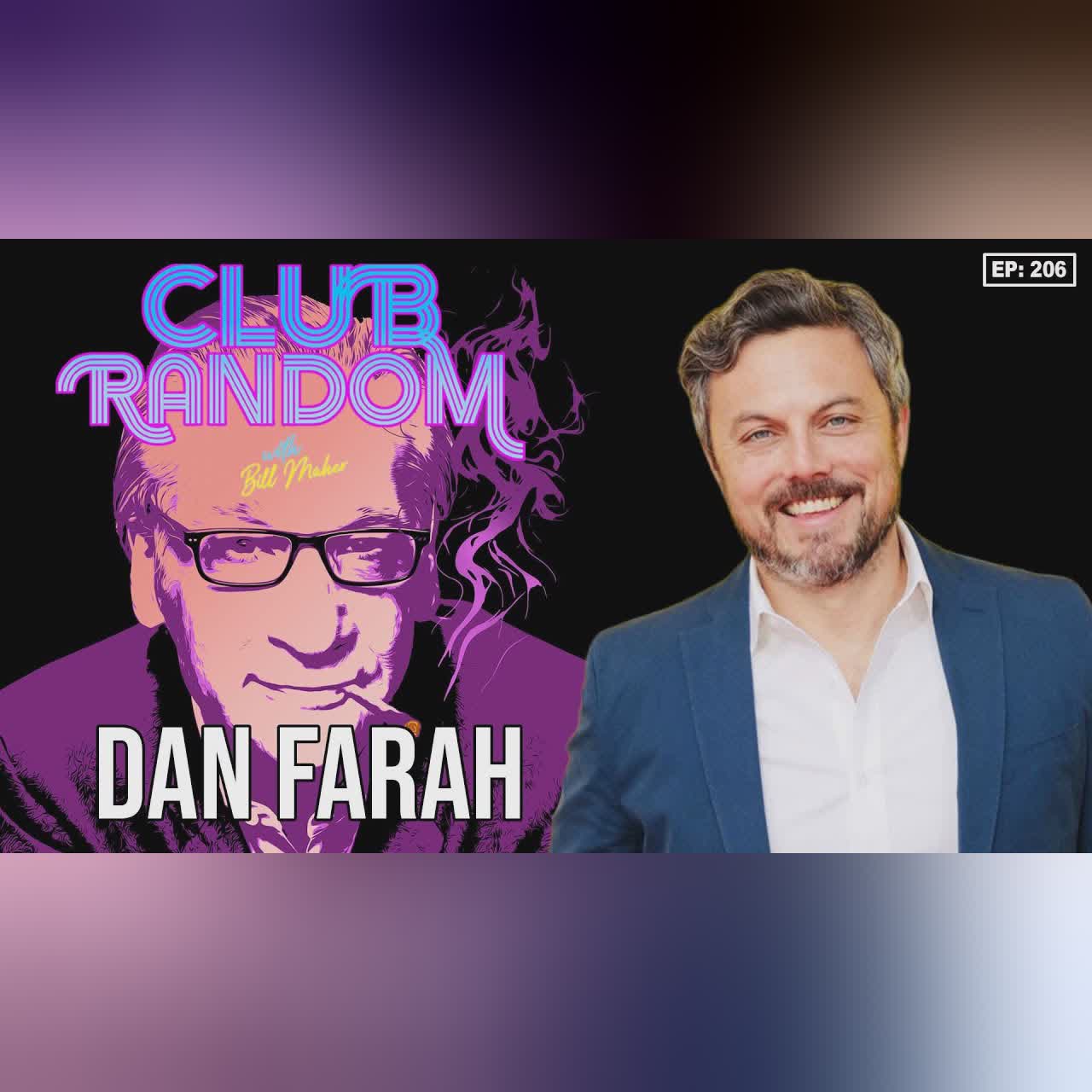 Dan Farah | Club Random with Bill Maher