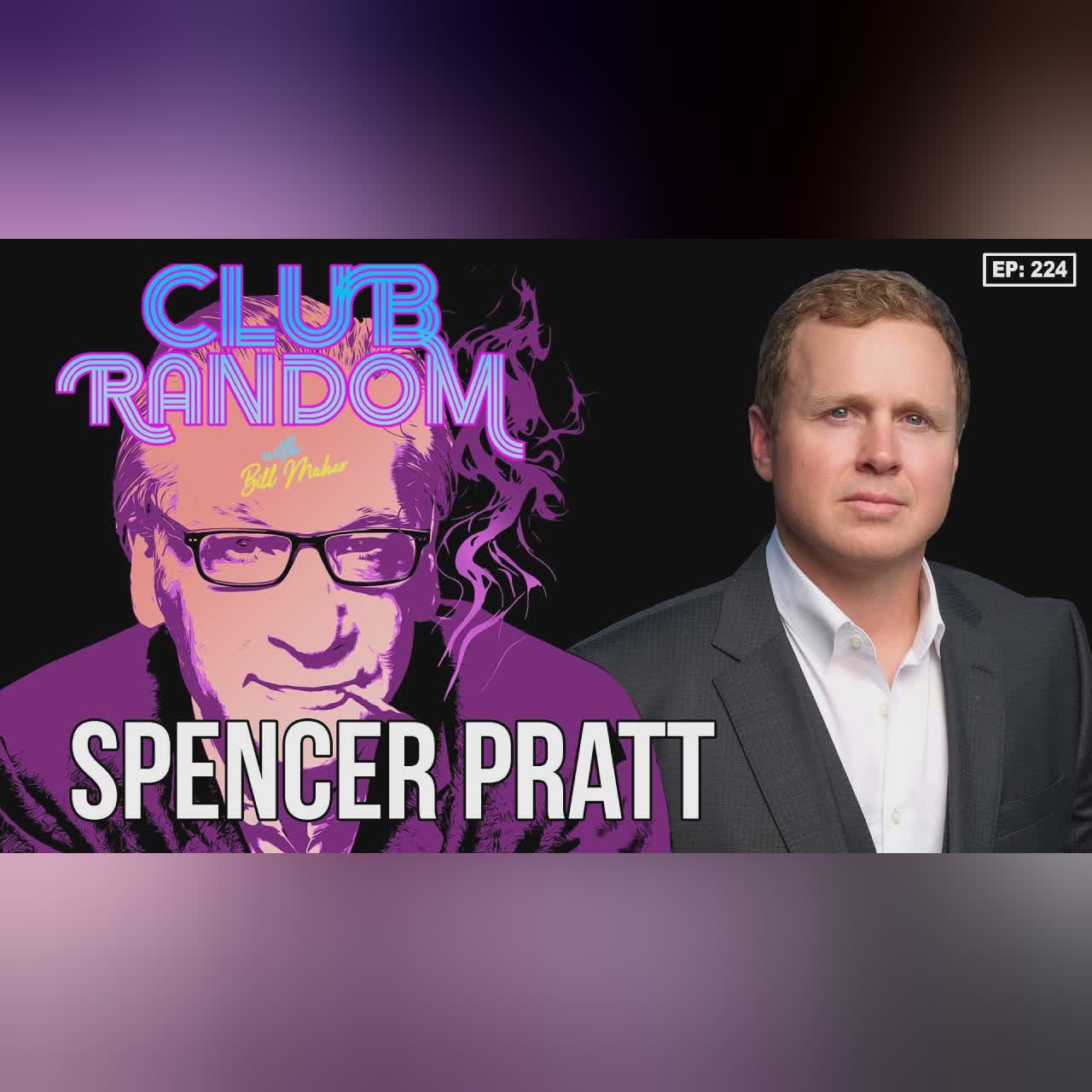 Spencer Pratt | Club Random with Bill Maher