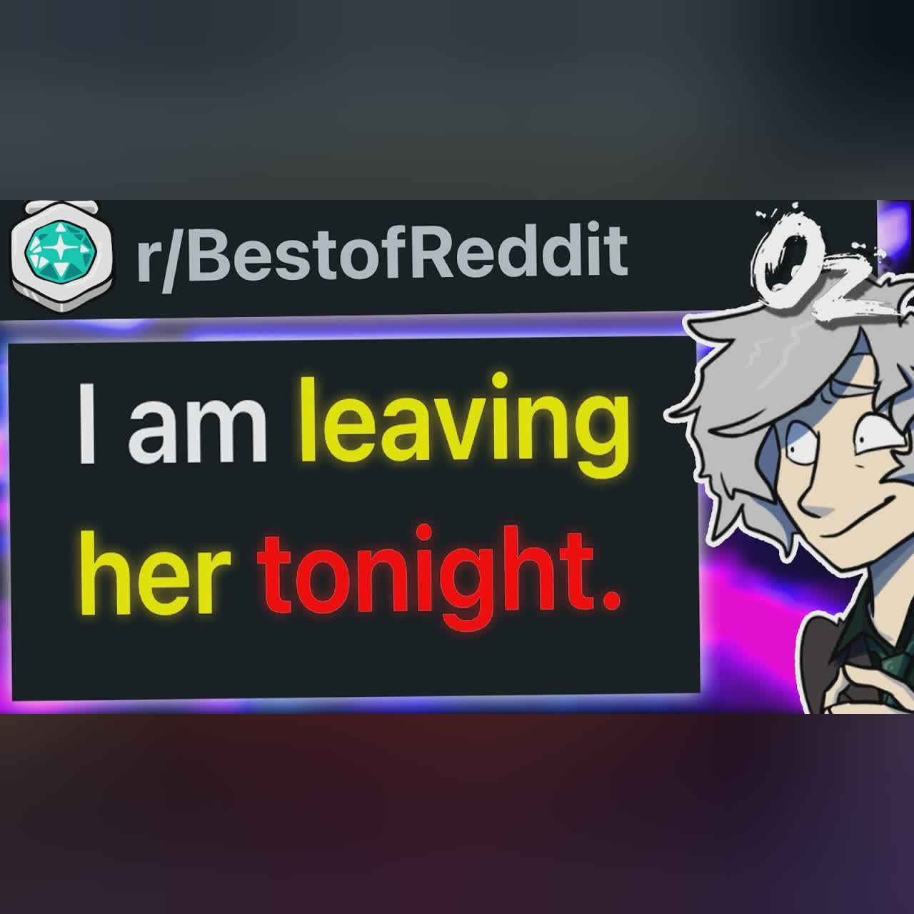 r/BestOf I'm Leaving Her Tonight... cover art