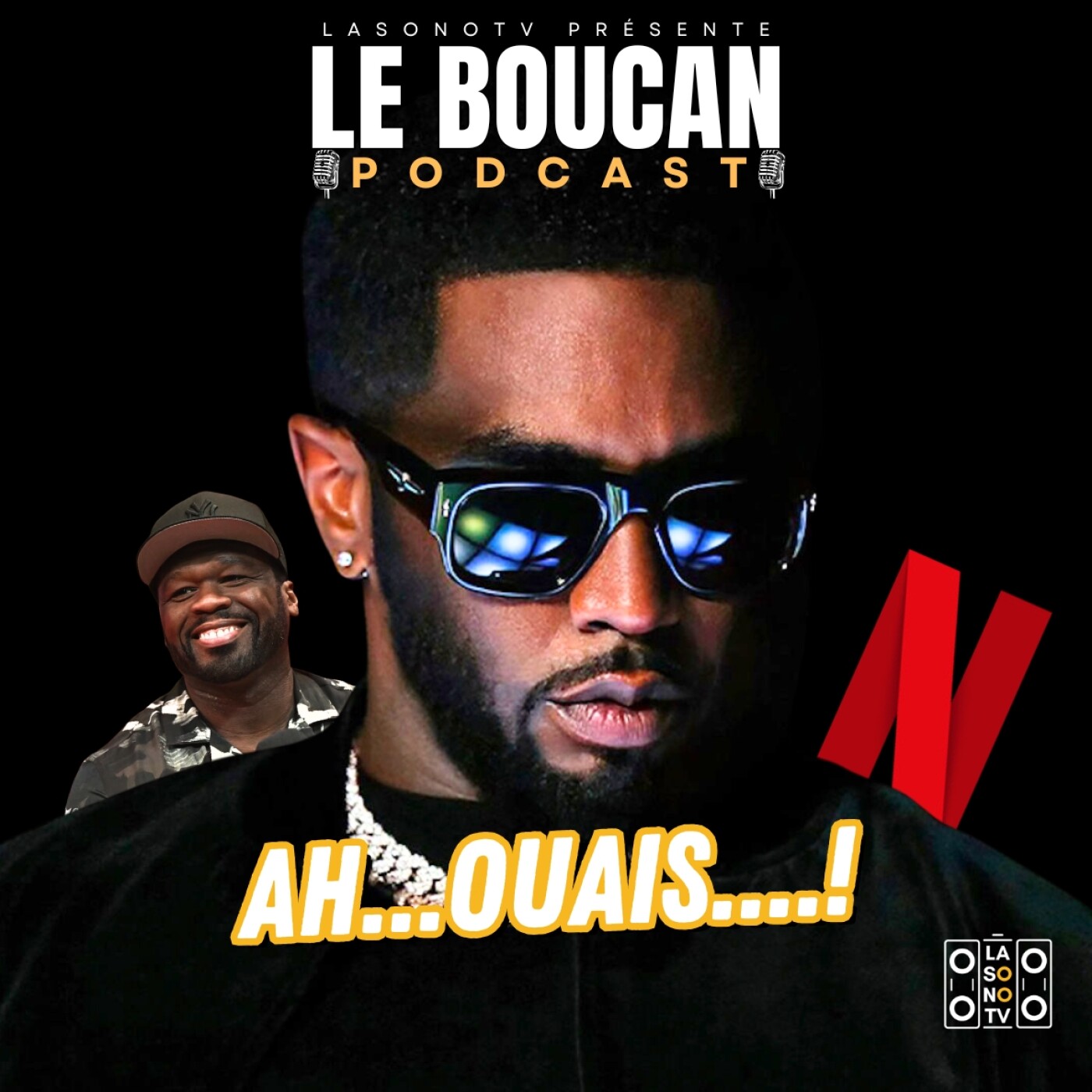 50 Cent, Diddy et Netflix : enquête, choc ou mise en scène ? - LE BOUCAN cover art