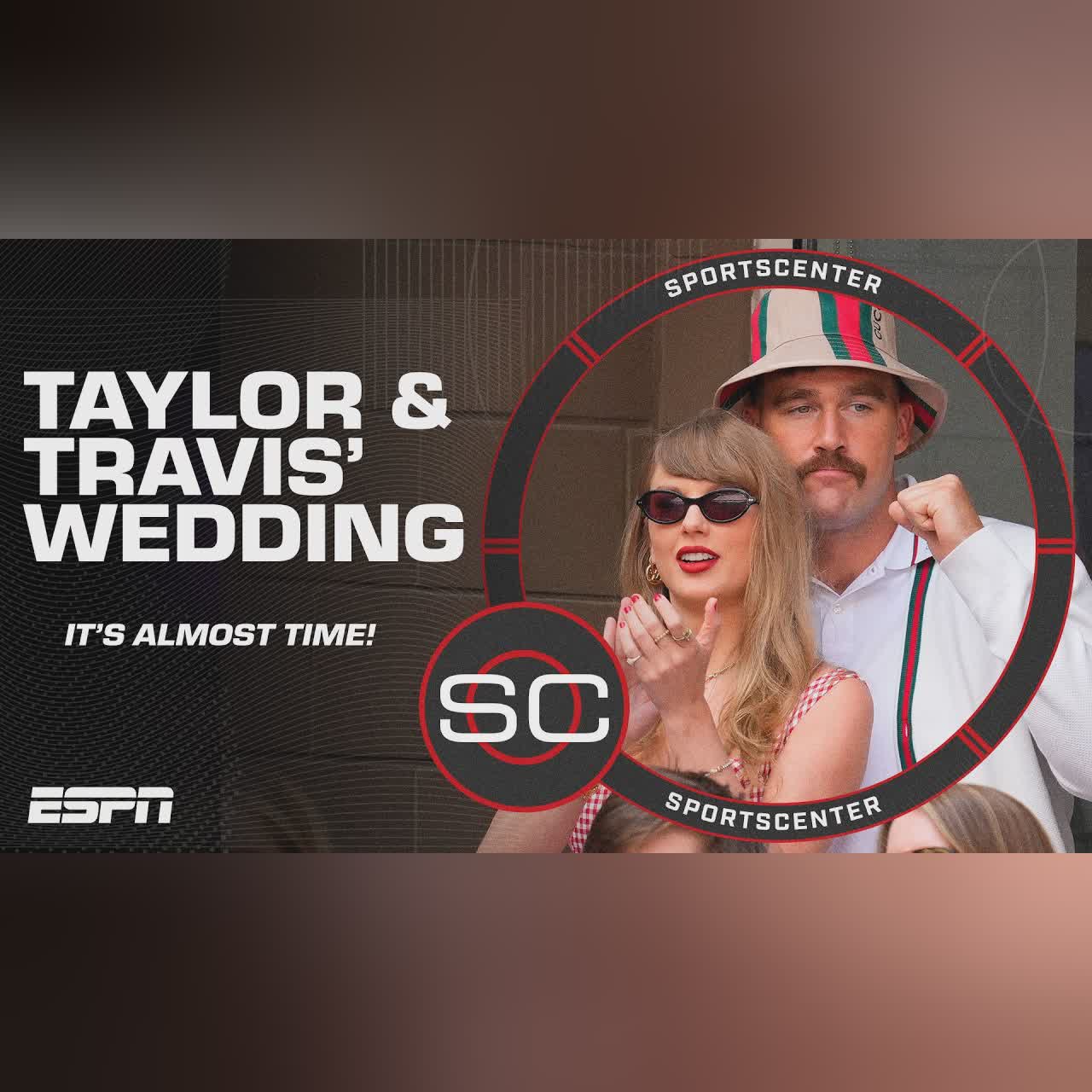 The Taylor Swift-Travis Kelce wedding is ALMOST HERE 😍 | SportsCenter