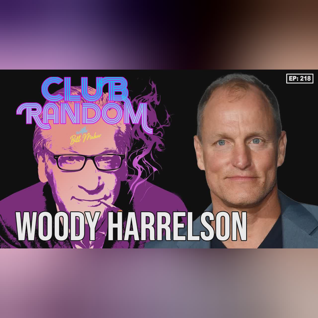 Woody Harrelson | Club Random with Bill Maher