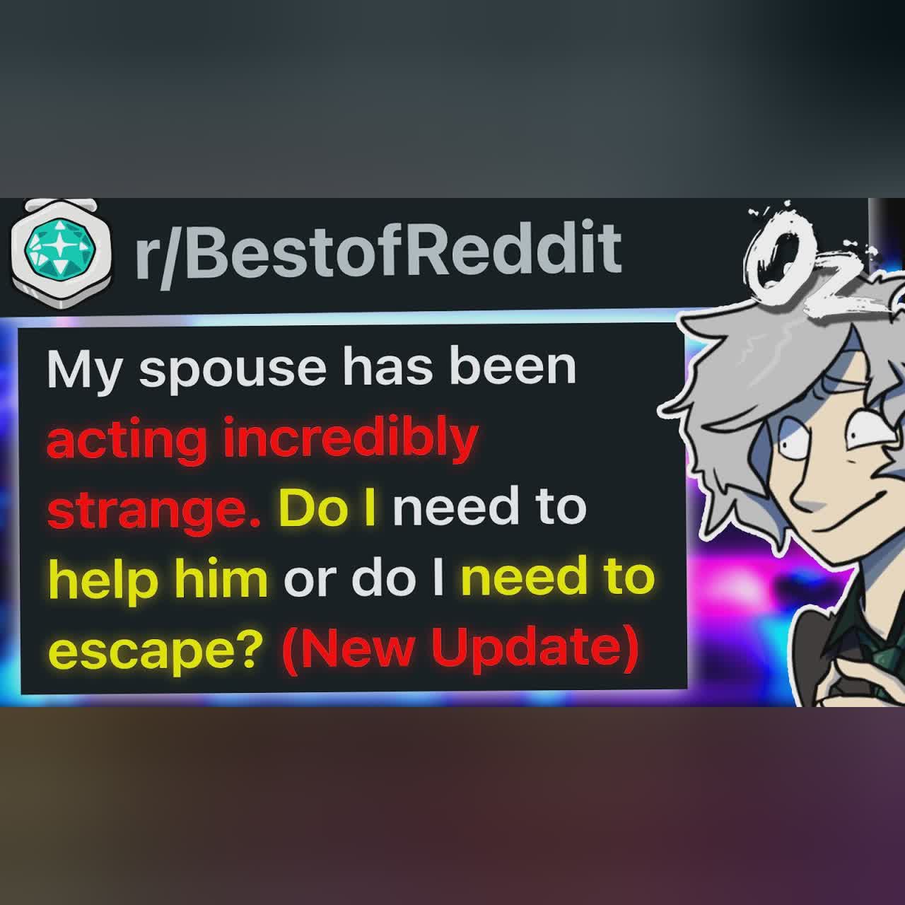 r/BestOf My Husband Has Been Acting Incredibly Strange.. Do I Need to Escape? cover art