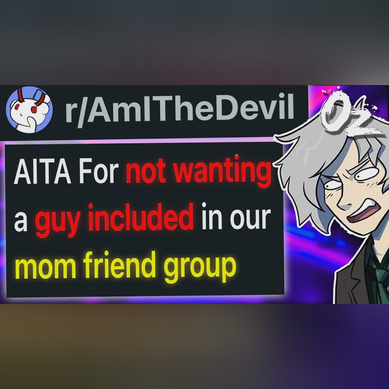 r/AmITheDevil A Dad Joined Our Parenting Group. I WANT HIM OUT. cover art