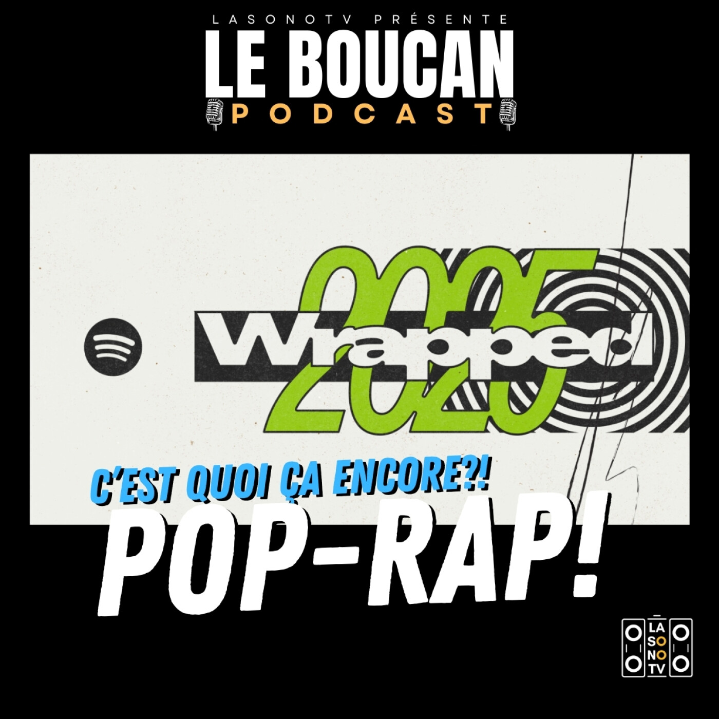 POP-RAP : on aime ou on aime pas ? (Spotify Wrapped 2025, Tiakola, Aya NAKAMURA, GIMS) - LE BOUCAN cover art