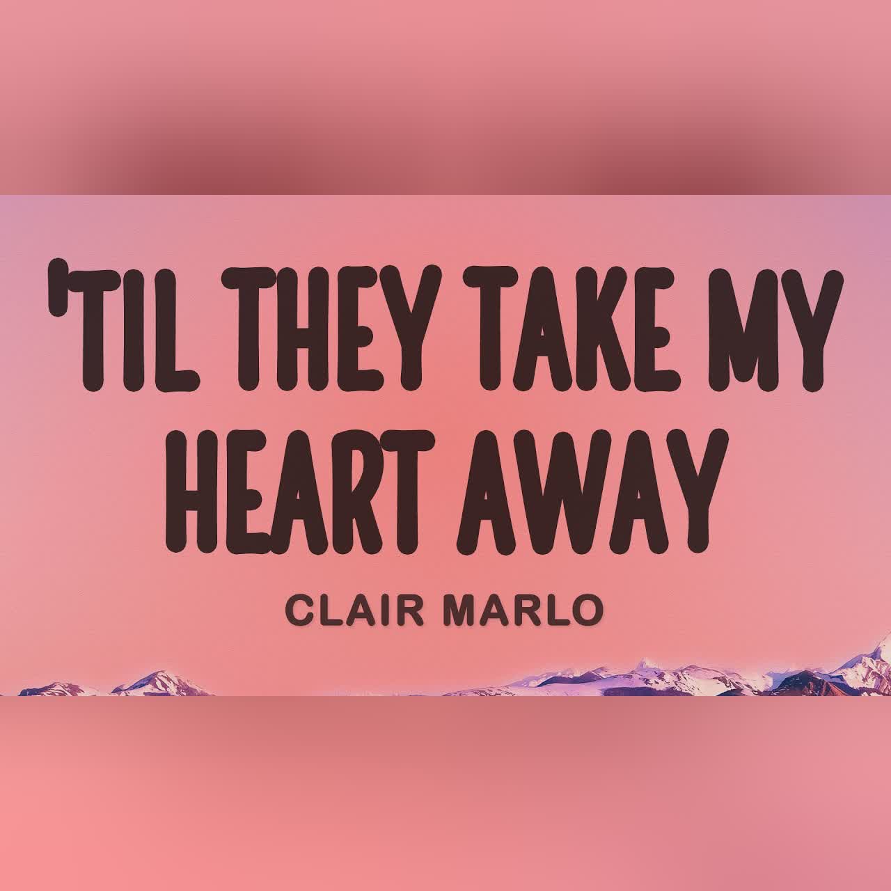 'Til They Take My Heart Away - Clair Marlo (Lyrics) cover art