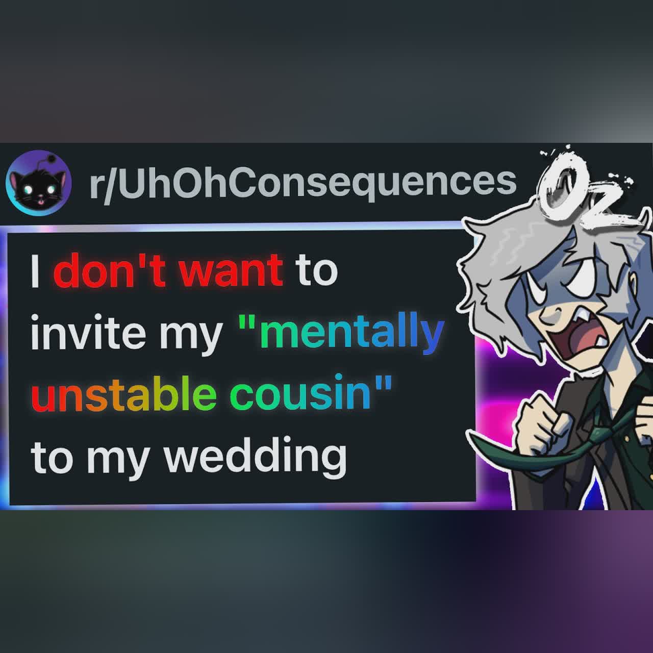 r/UhOhConsequences Why Won't People Agree My Cousin Is "Mentally Ill"? cover art