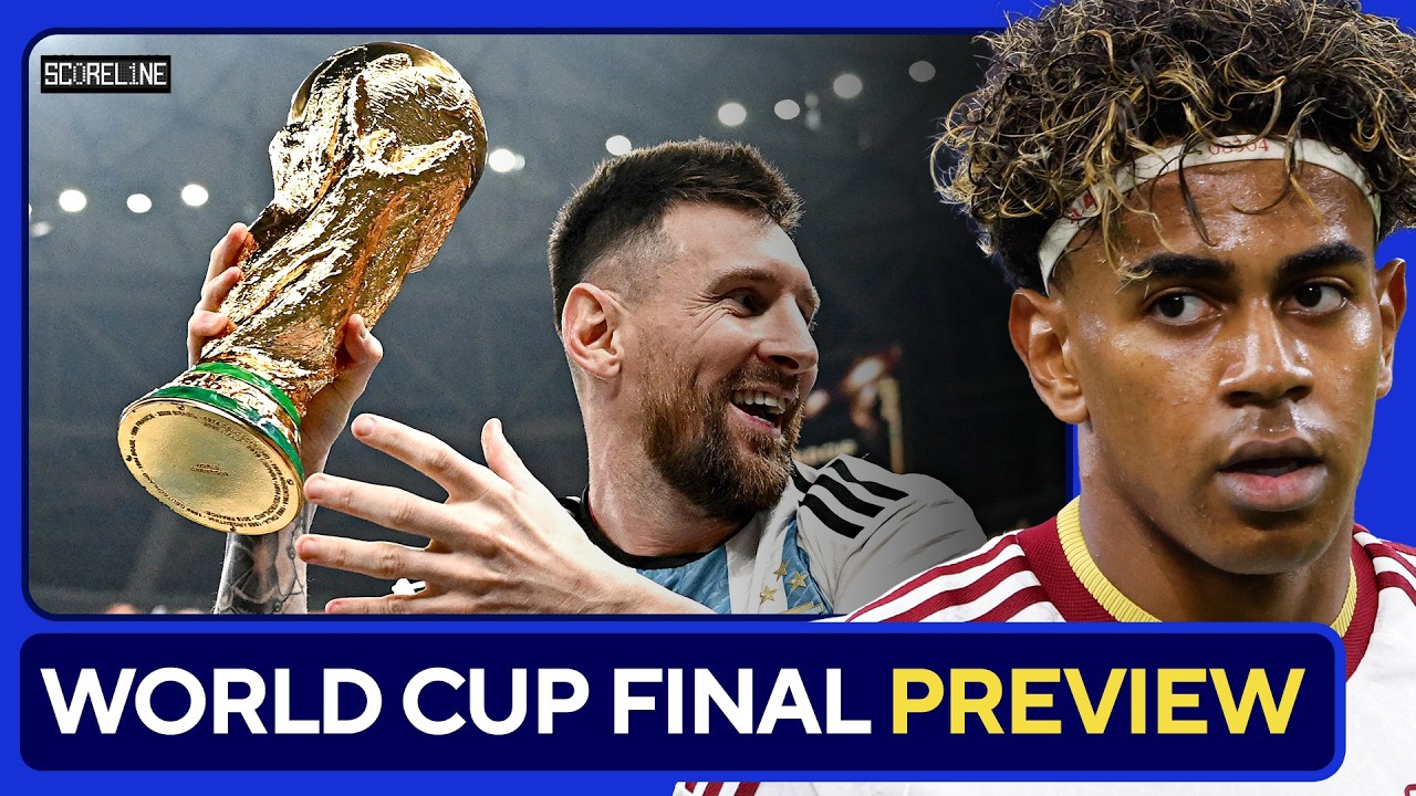 SPAIN vs. ARGENTINA | World Cup FINAL PREVIEW